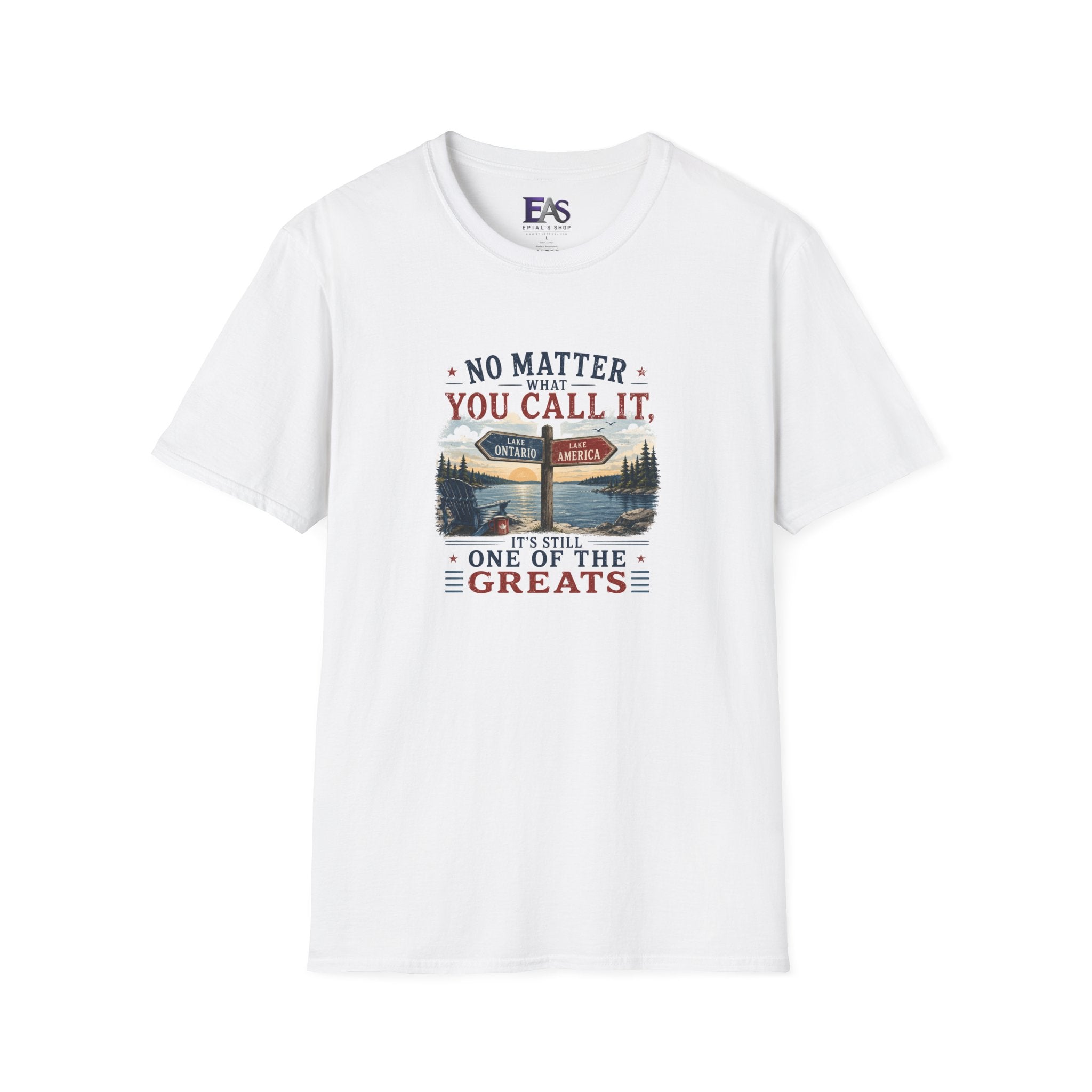 No Matter What You Call It, It’s Still One of the Greats T-Shirt | Lake Ontario Lake America Shirt
