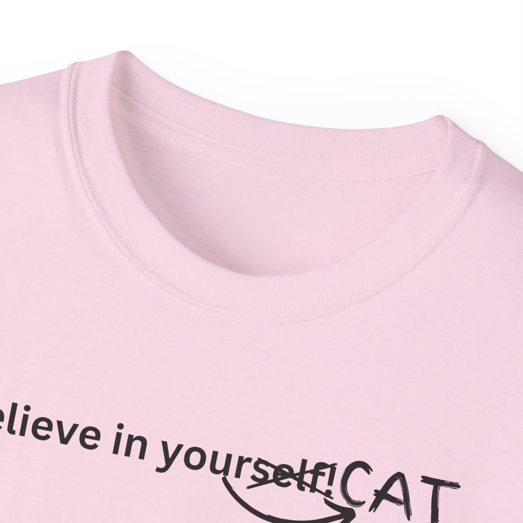 Believe In Your Cat Unisex Ultra Cotton Tee - T - Shirt - Epileptic Al’s Shop