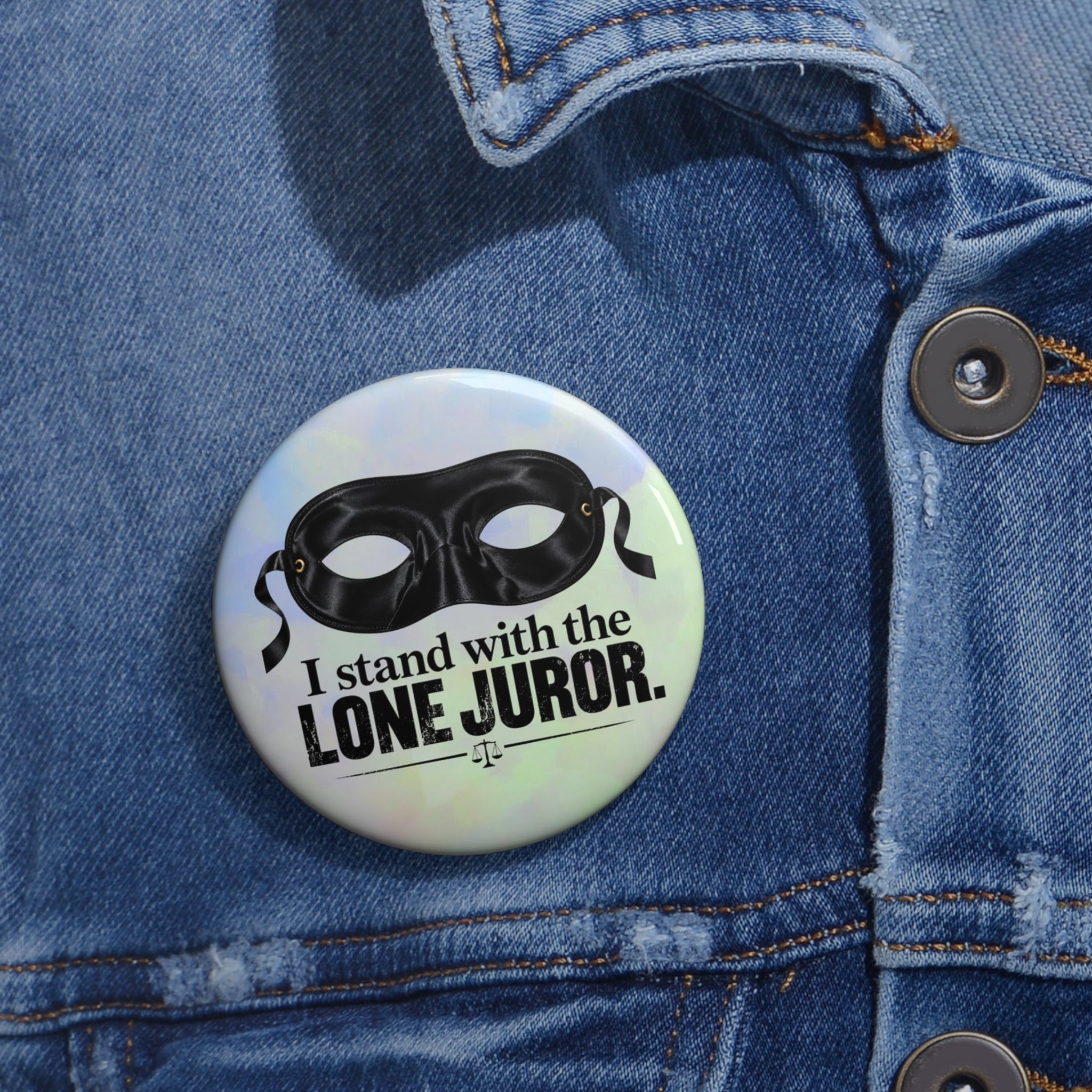 I Stand With the Lone Juror Pin Button — Protest/Support Badge