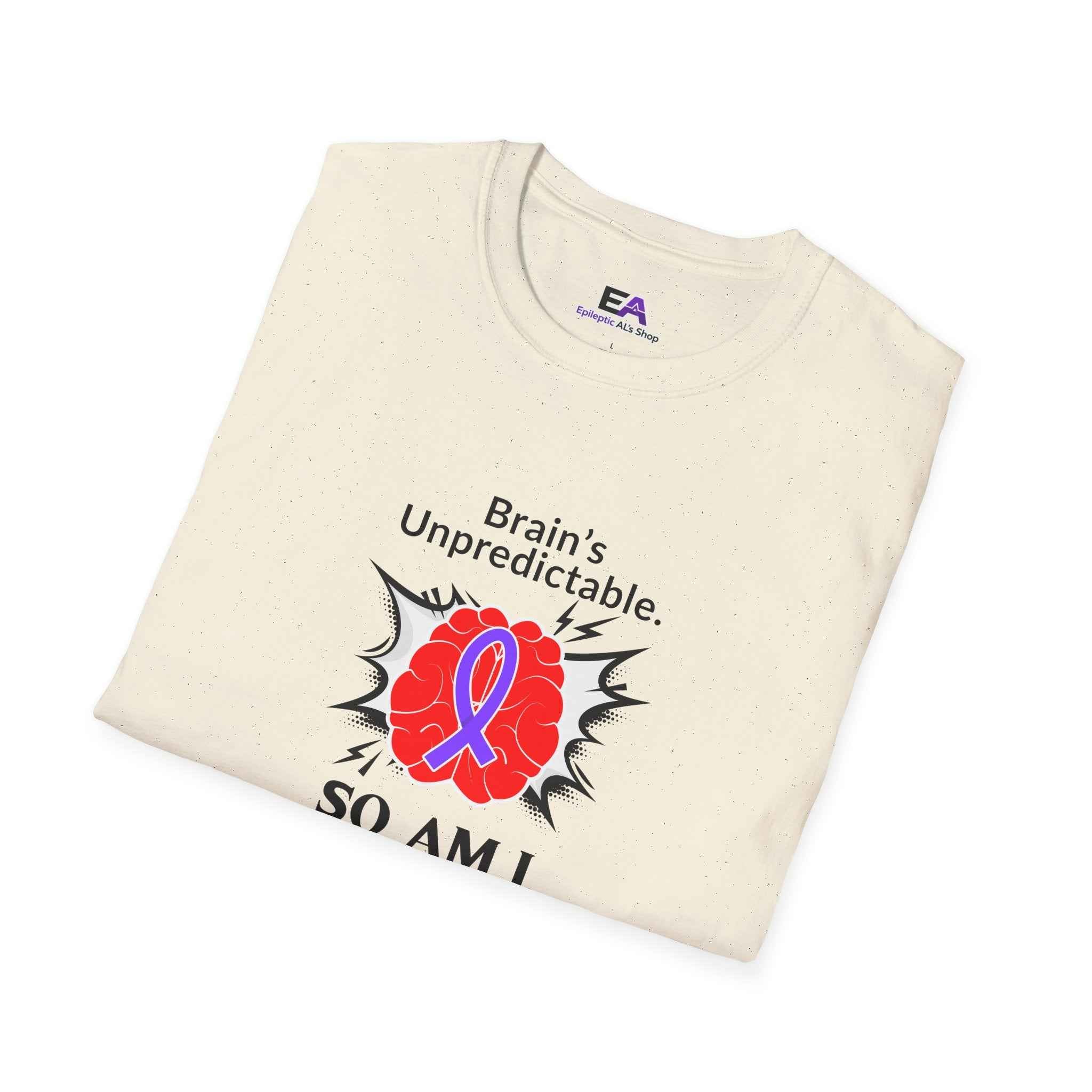 Brain’s Unpredictable. So Am I. – Epilepsy Awareness Tee
