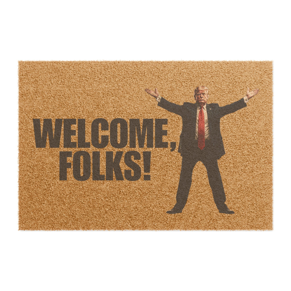 Trump Welcome Folks Doormat - Adds Humor to Your Home