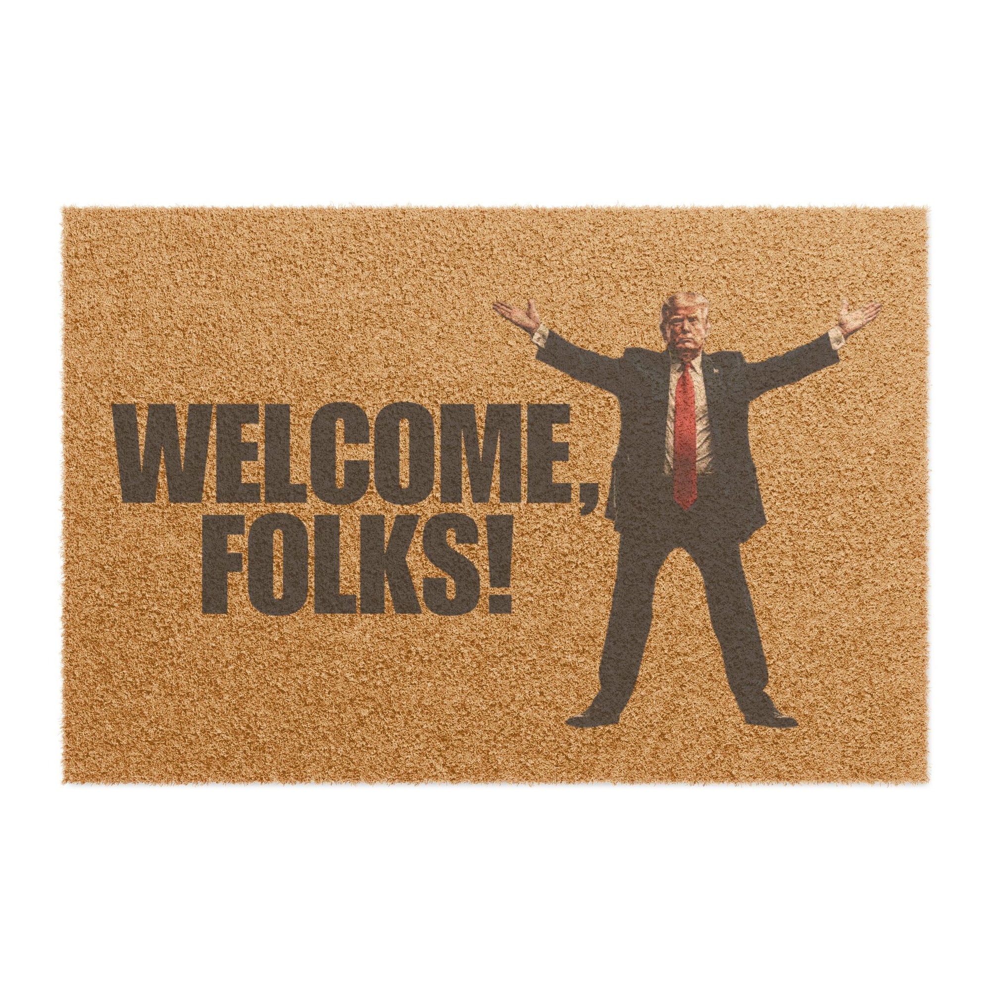 Trump Welcome Folks Doormat - Adds Humor to Your Home