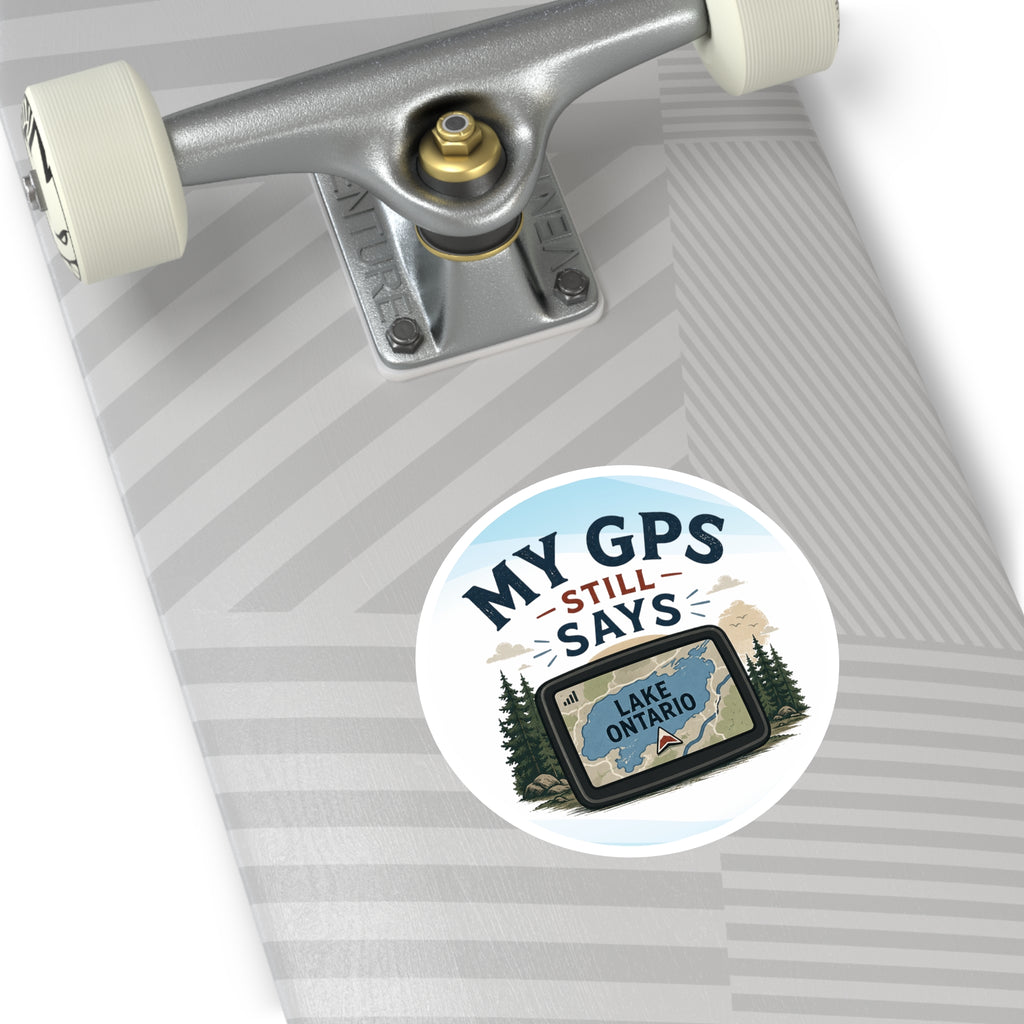 My GPS Still Says Lake Ontario Sticker | Great Lakes Humor Vinyl Sticker
