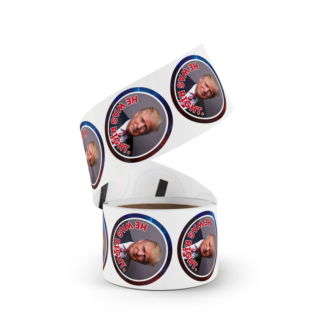 Political Round Sticker Labels – "He Was Right"