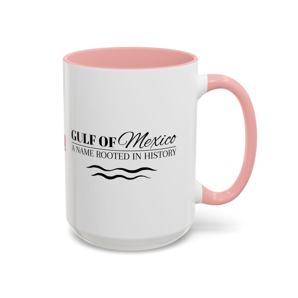 Gulf of Mexico A Name Rooted in History Accent Coffee Mug