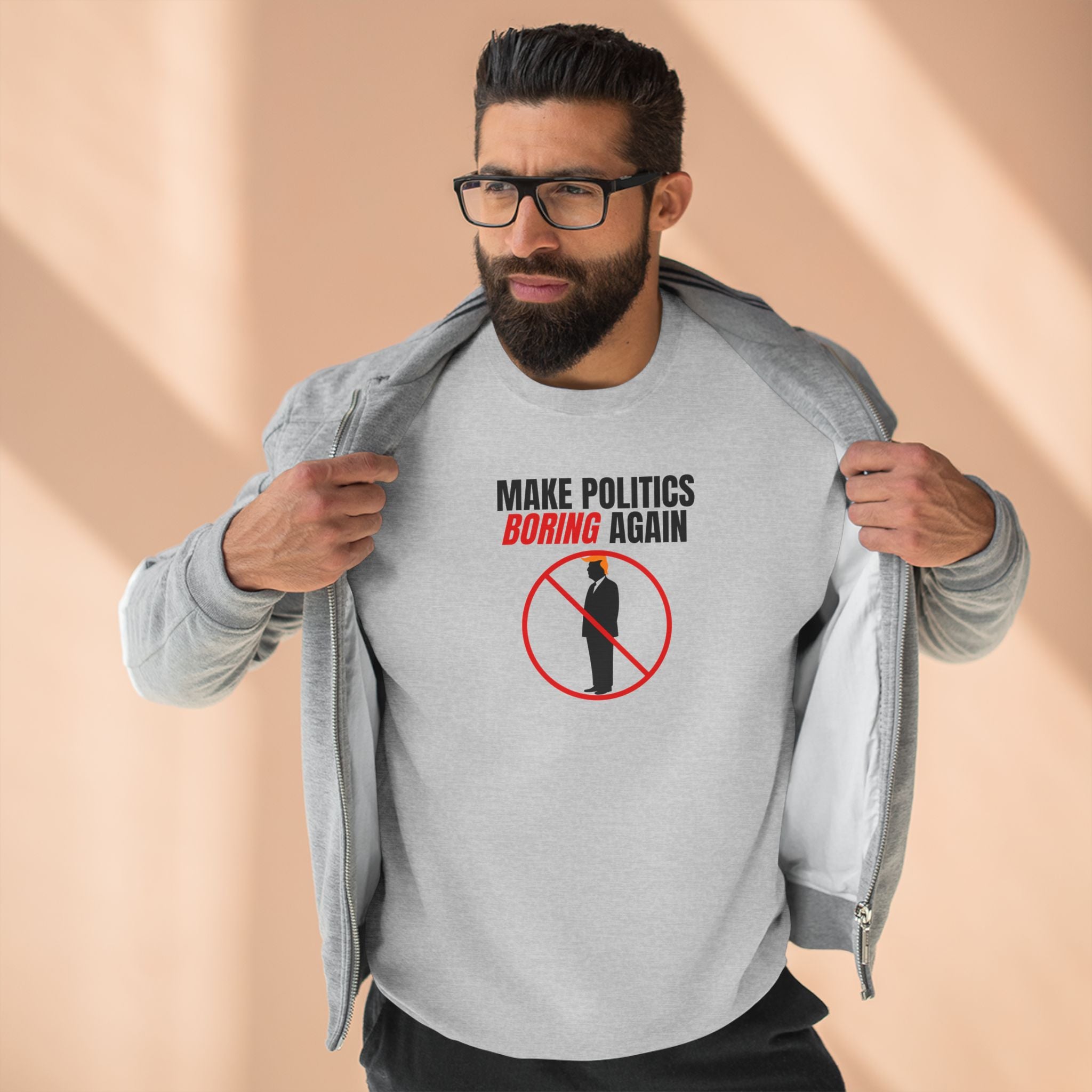 Make Politics Boring Again – Anti-Chaos Sweatshirt