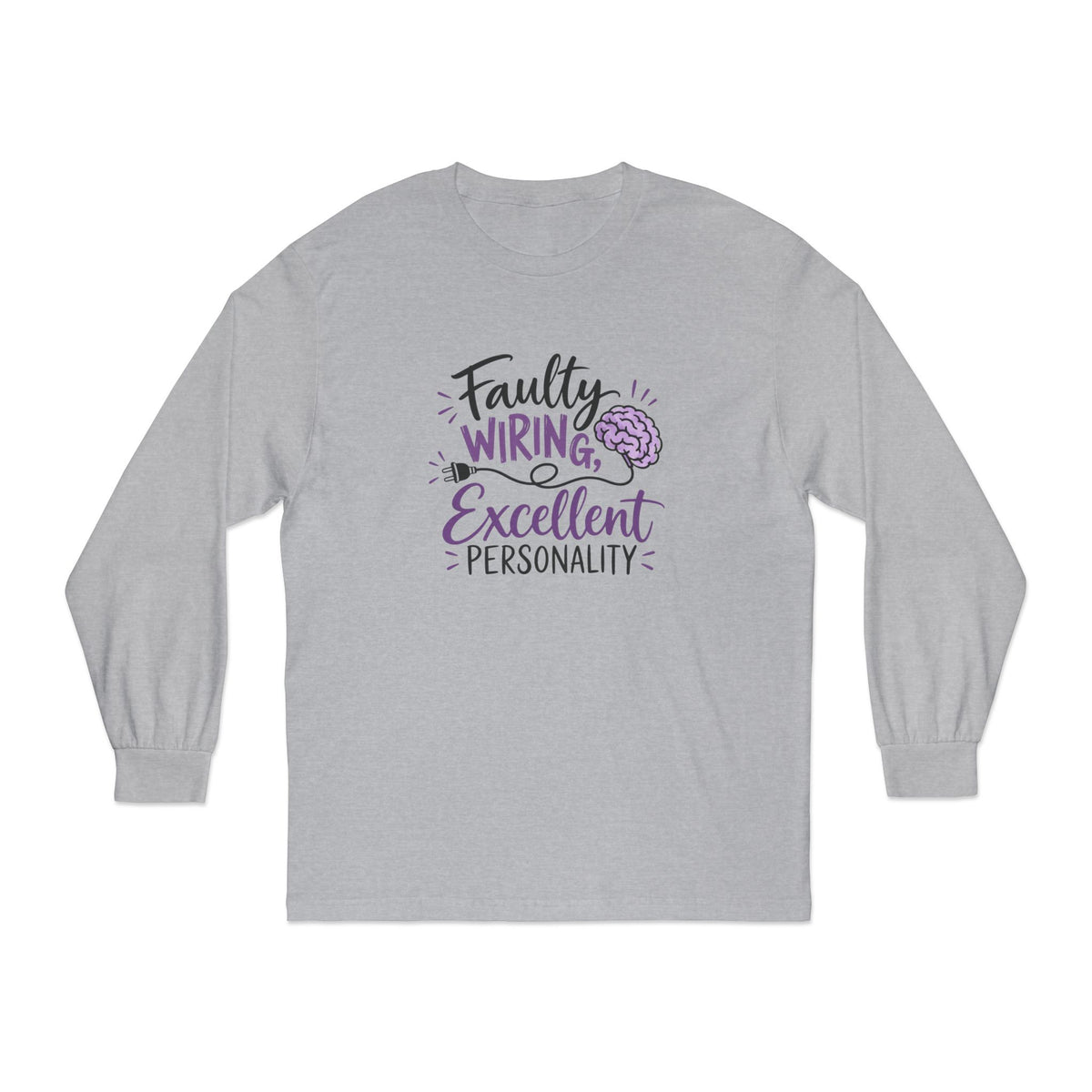 Faulty Wiring, Excellent Personality Long Sleeve Shirt | Epilepsy Awareness Tee