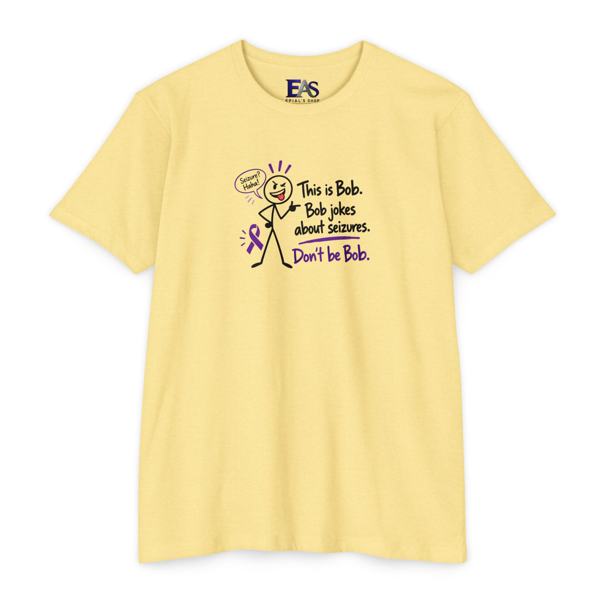 Don’t Be Bob Epilepsy Awareness Shirt | Seizure Awareness Tee