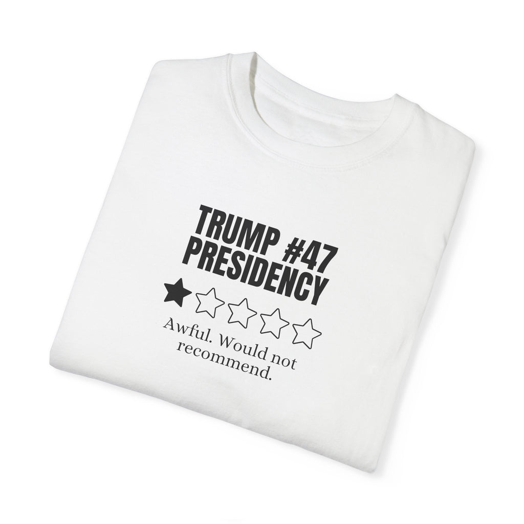Unisex T-Shirt - 'Trump #47 Presidency' One Star Review Tee