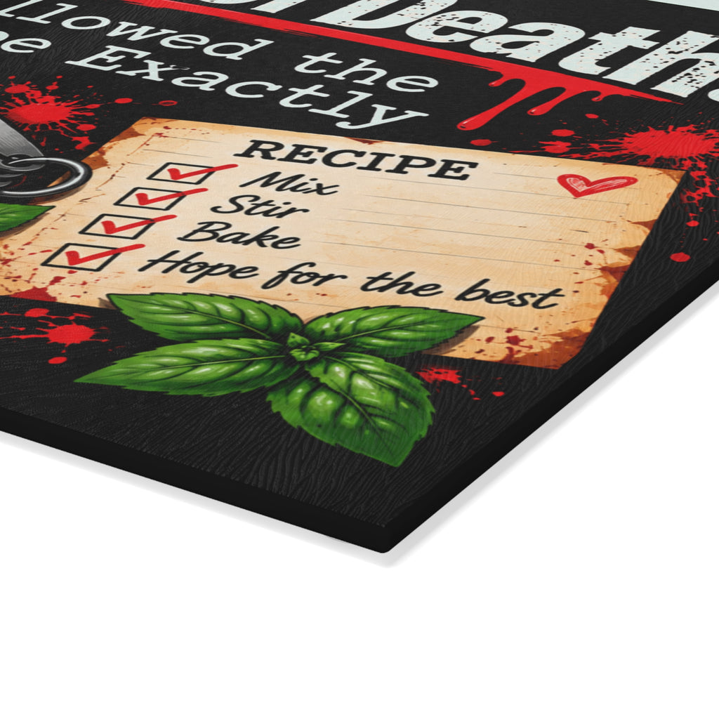 Cause of Death: I Followed the Recipe Exactly Glass Cutting Board | True Crime Kitchen Decor