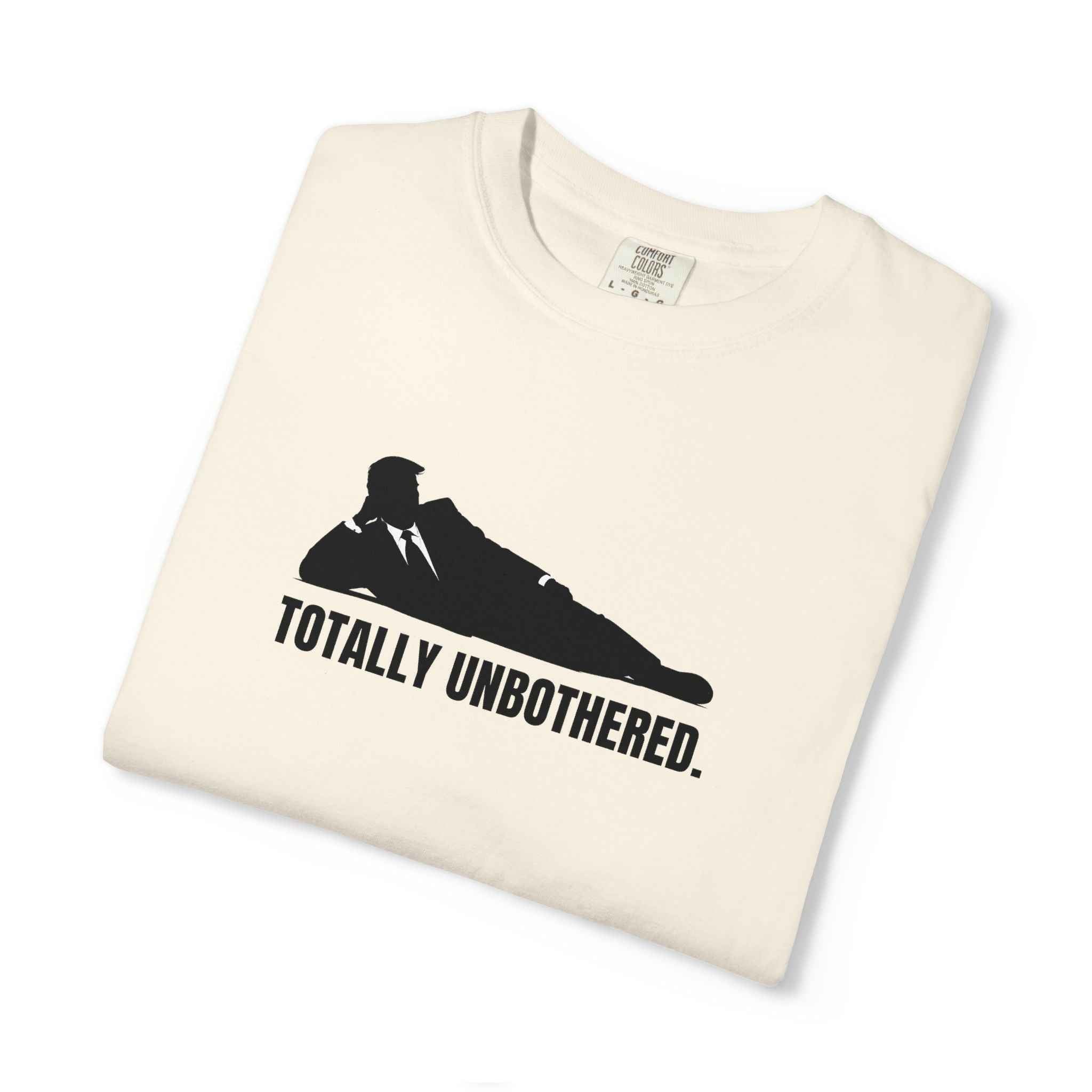 Totally Unbothered – Unisex Statement T-Shirt