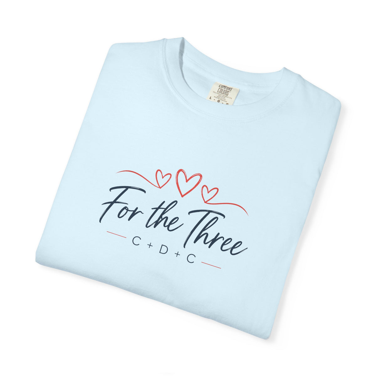 For the Three C + D + C Memorial T-Shirt