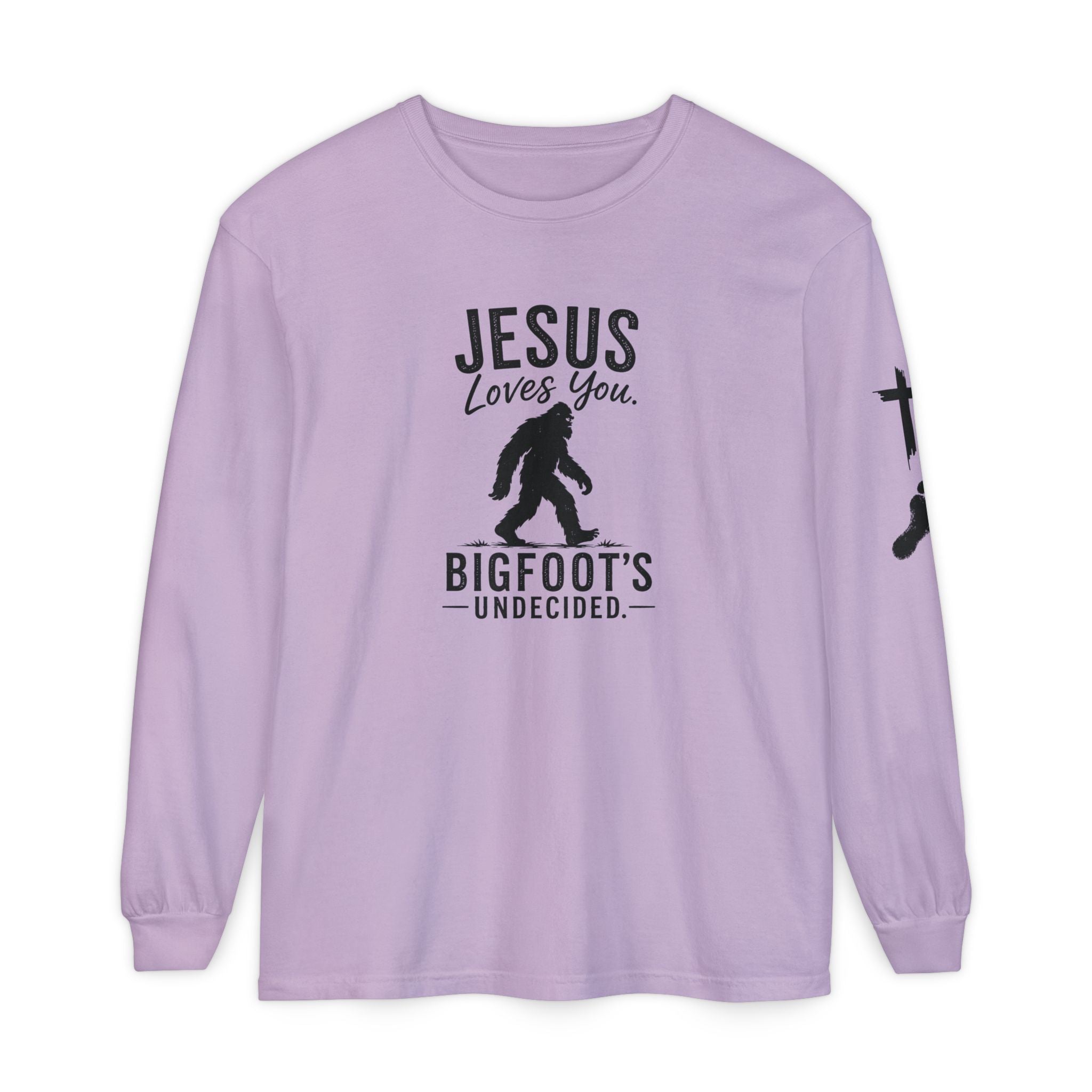 Jesus Loves You. Bigfoot’s Undecided. Long Sleeve Shirt