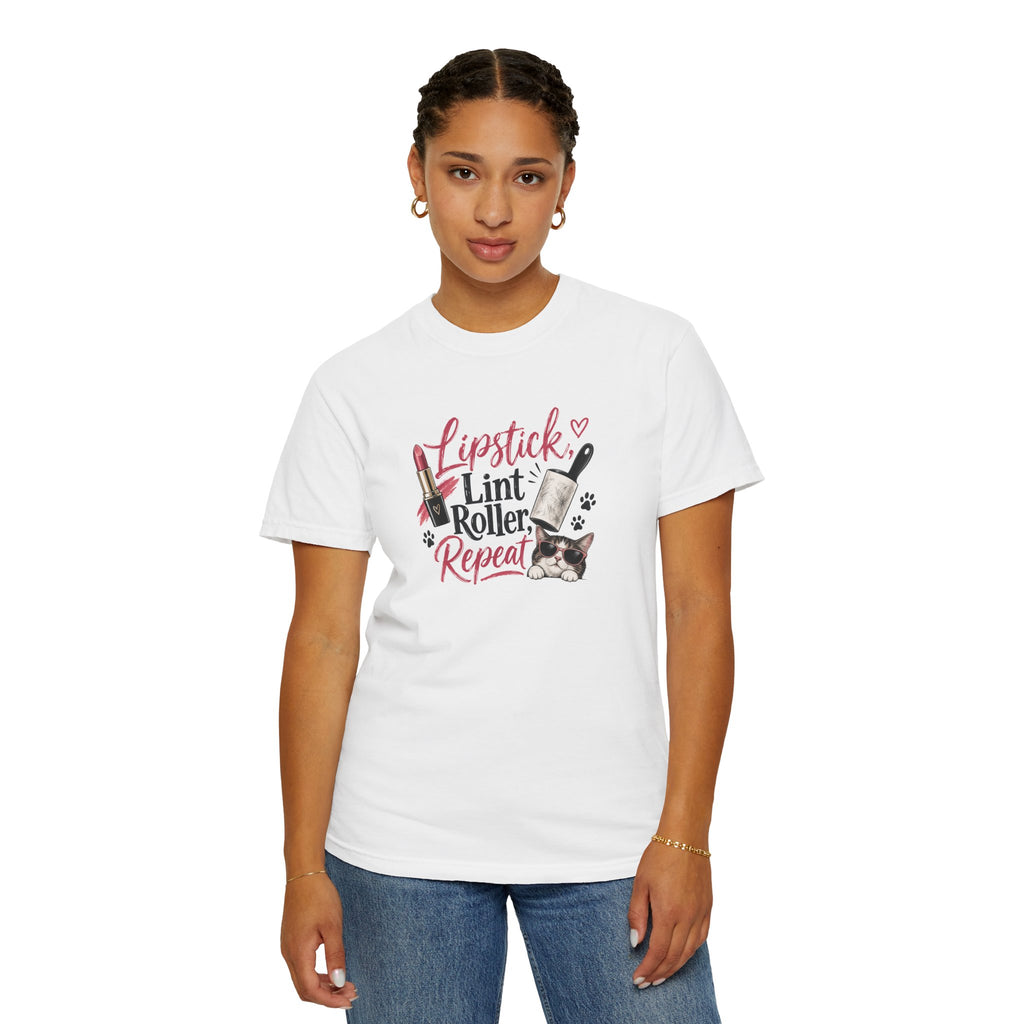 Lipstick, Lint Roller, Repeat Cat Lady Garment-Dyed T-Shirt