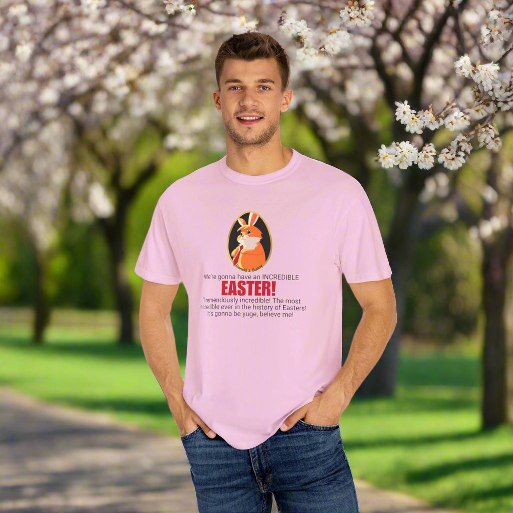 Incredible Easter Unisex Garment-Dyed T-Shirt Printify