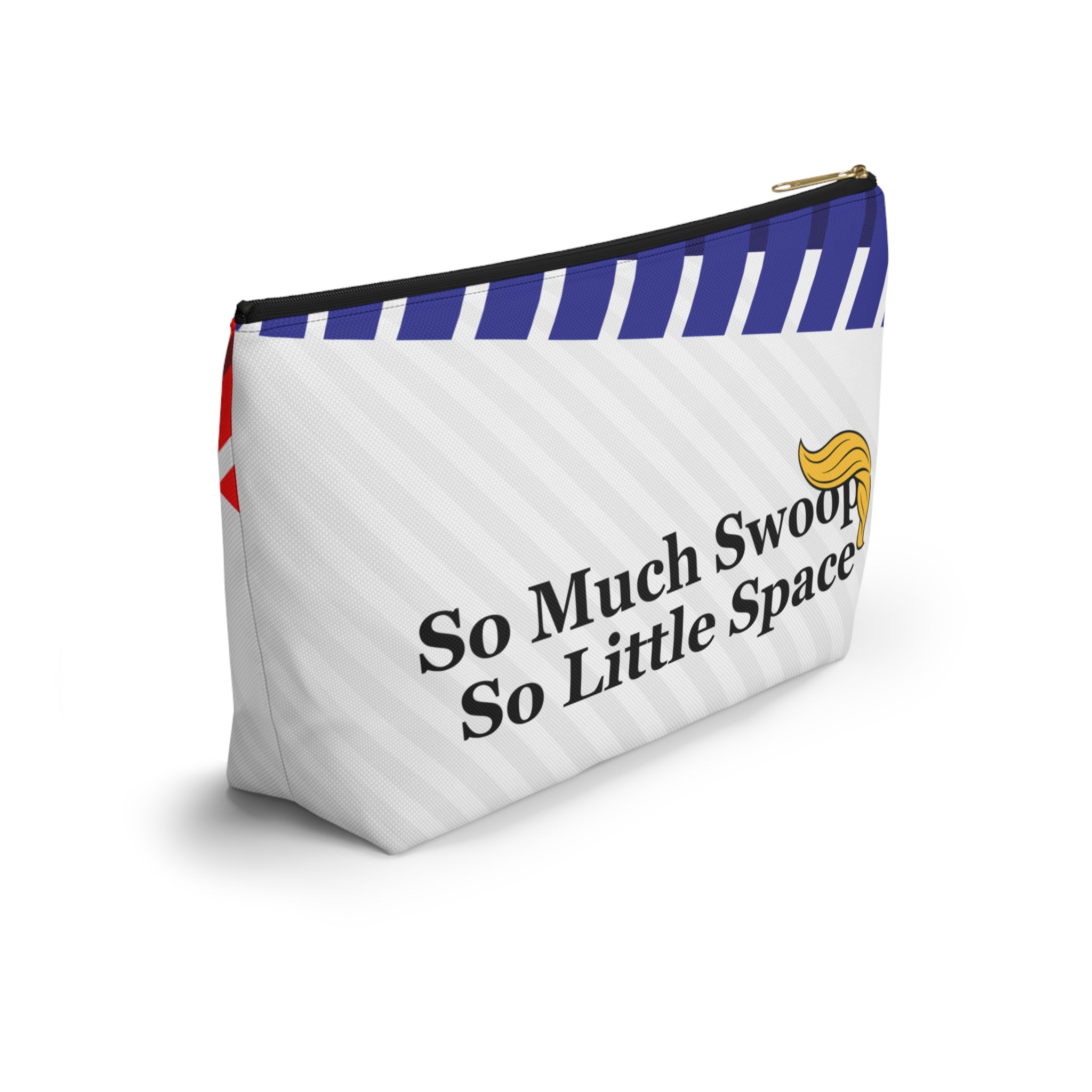 “So Much Swoop, So Little Space” – Political Parody Accessory Bag