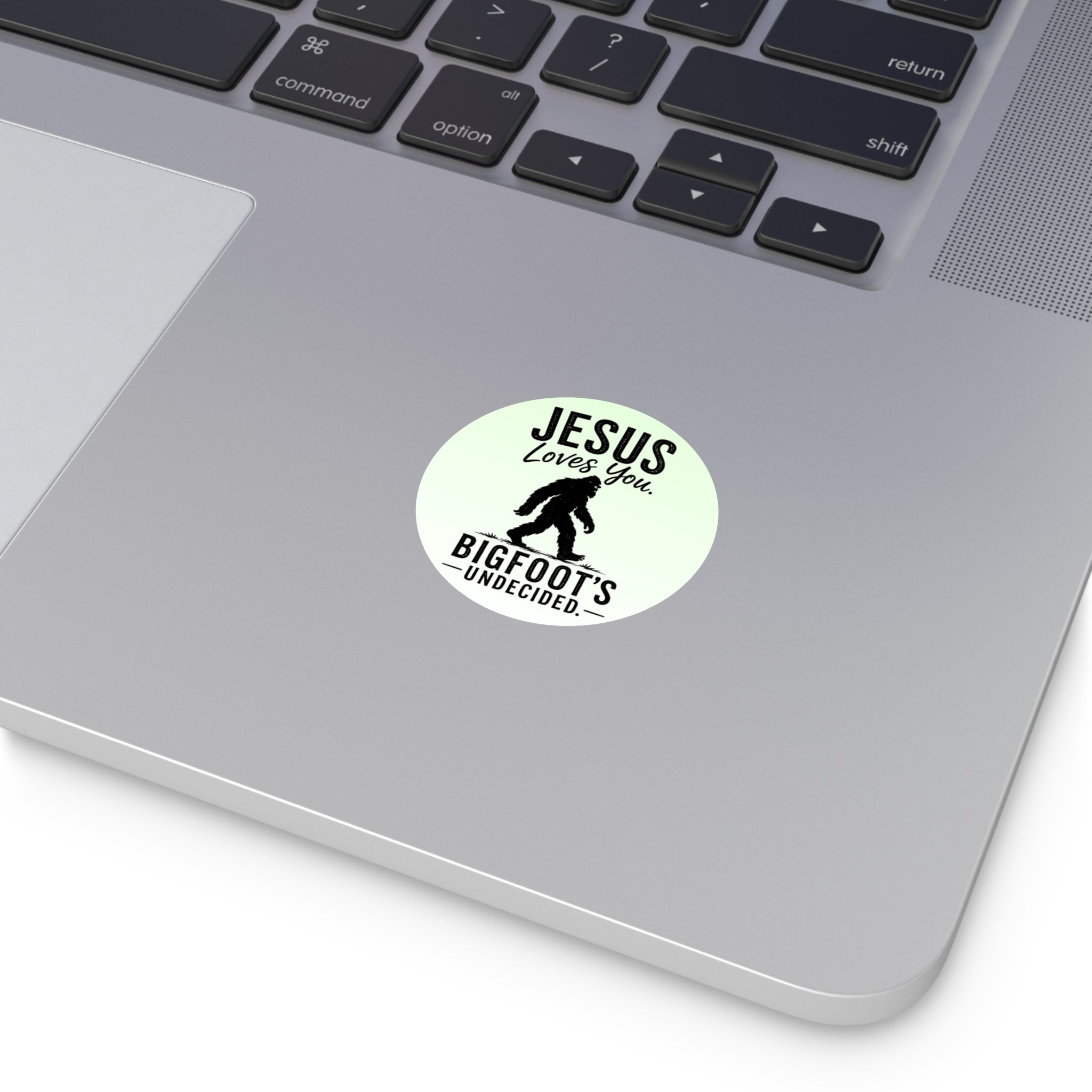 Jesus Loves You. Bigfoot’s Undecided. Vinyl Sticker