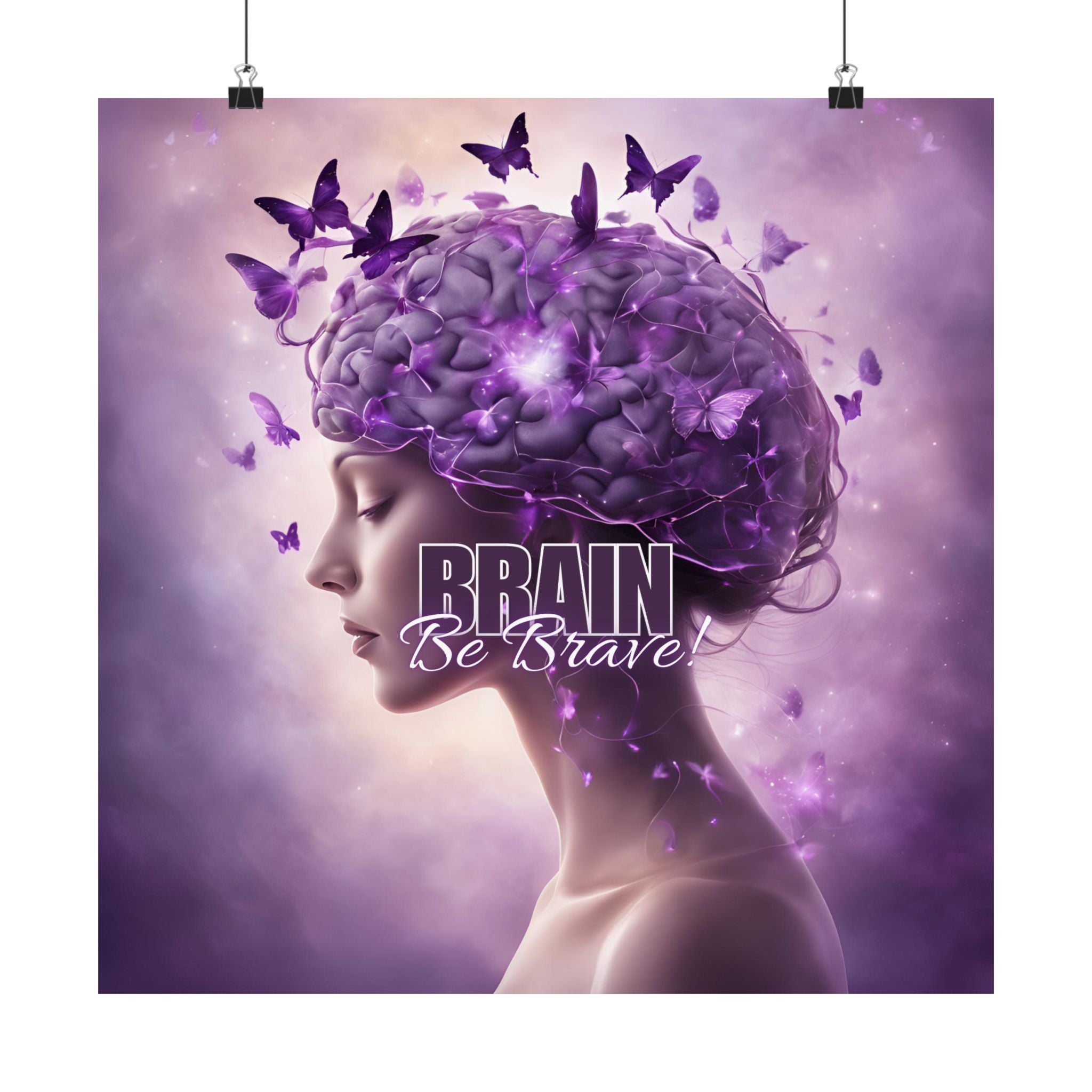 Photo depicting the ​Purple Brain Be Brave Matte Vertical Posters from EpiAl's Shop.