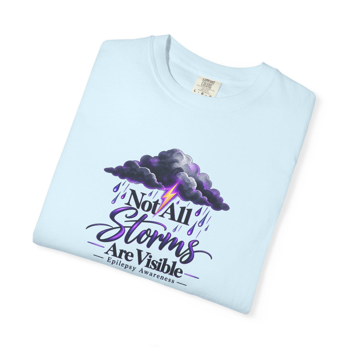 Not All Storms Are Visible Epilepsy Awareness T-Shirt | Purple Epilepsy Shirt | Comfort Colors Tee
