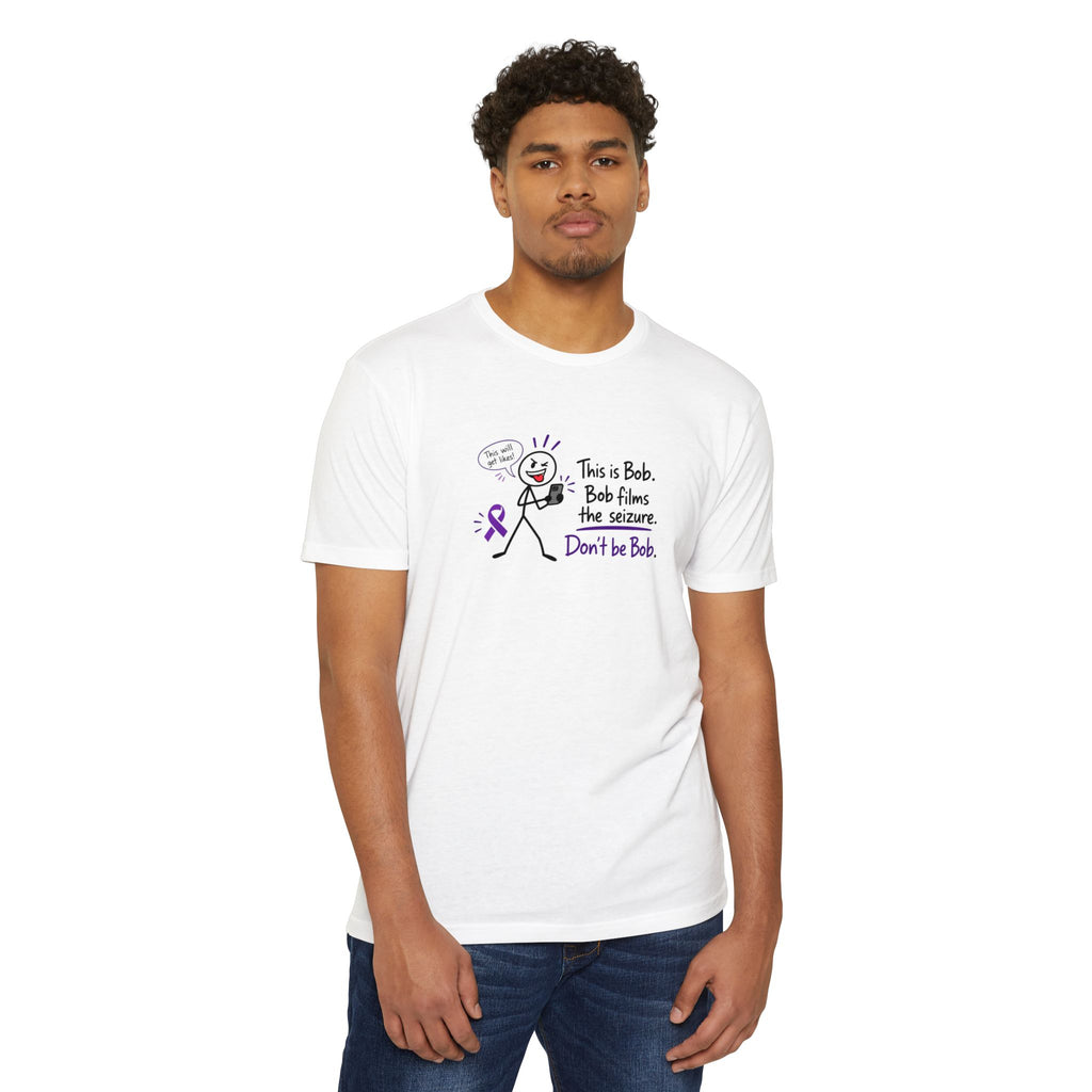 Don’t Be Bob: Bob Films the Seizure Epilepsy Awareness T-Shirt