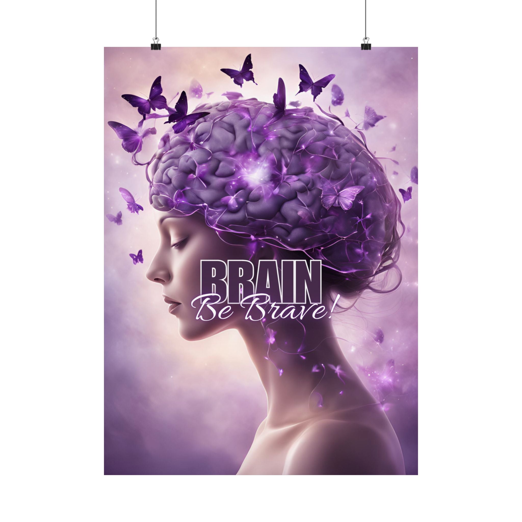 Photo depicting the ​Purple Brain Be Brave Matte Vertical Posters from EpiAl's Shop.