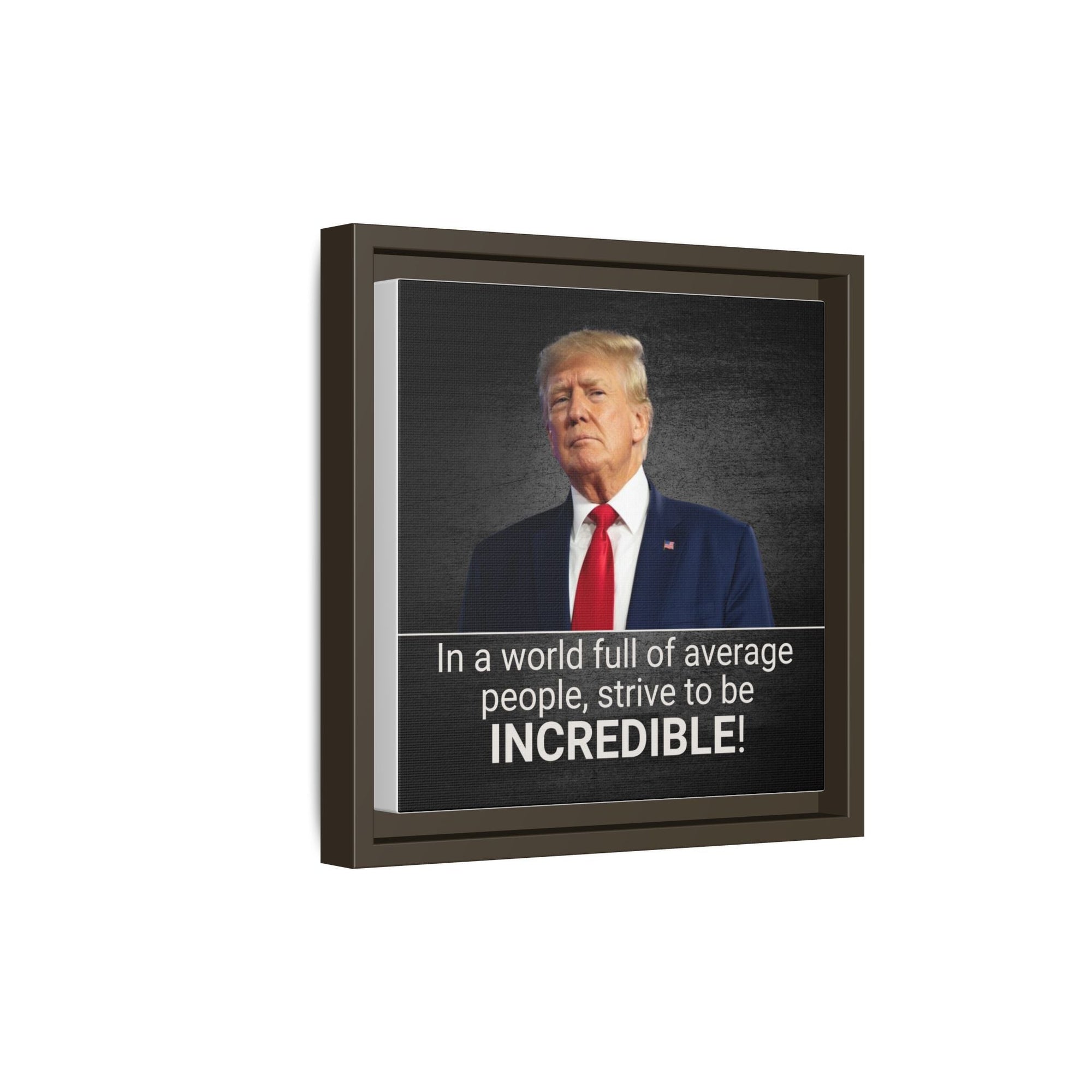 Inspirational Framed Canvas Print - 'Strive to be Incredible!' Printify