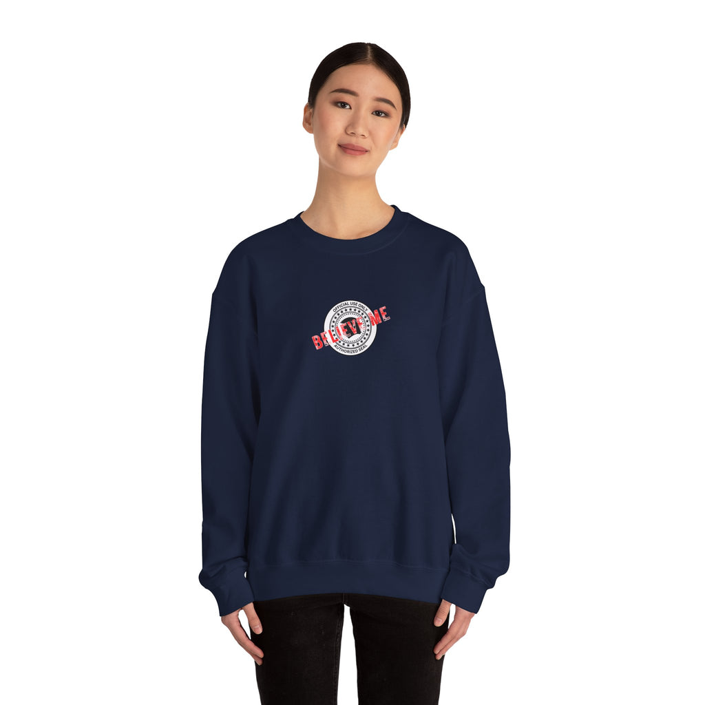 “Believe Me” Official Seal Crewneck Sweatshirt – Black or Navy