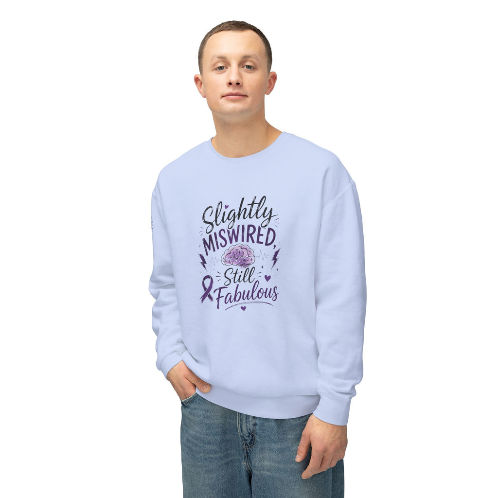 Slightly Miswired, Still Fabulous Epilepsy Awareness Sweatshirt