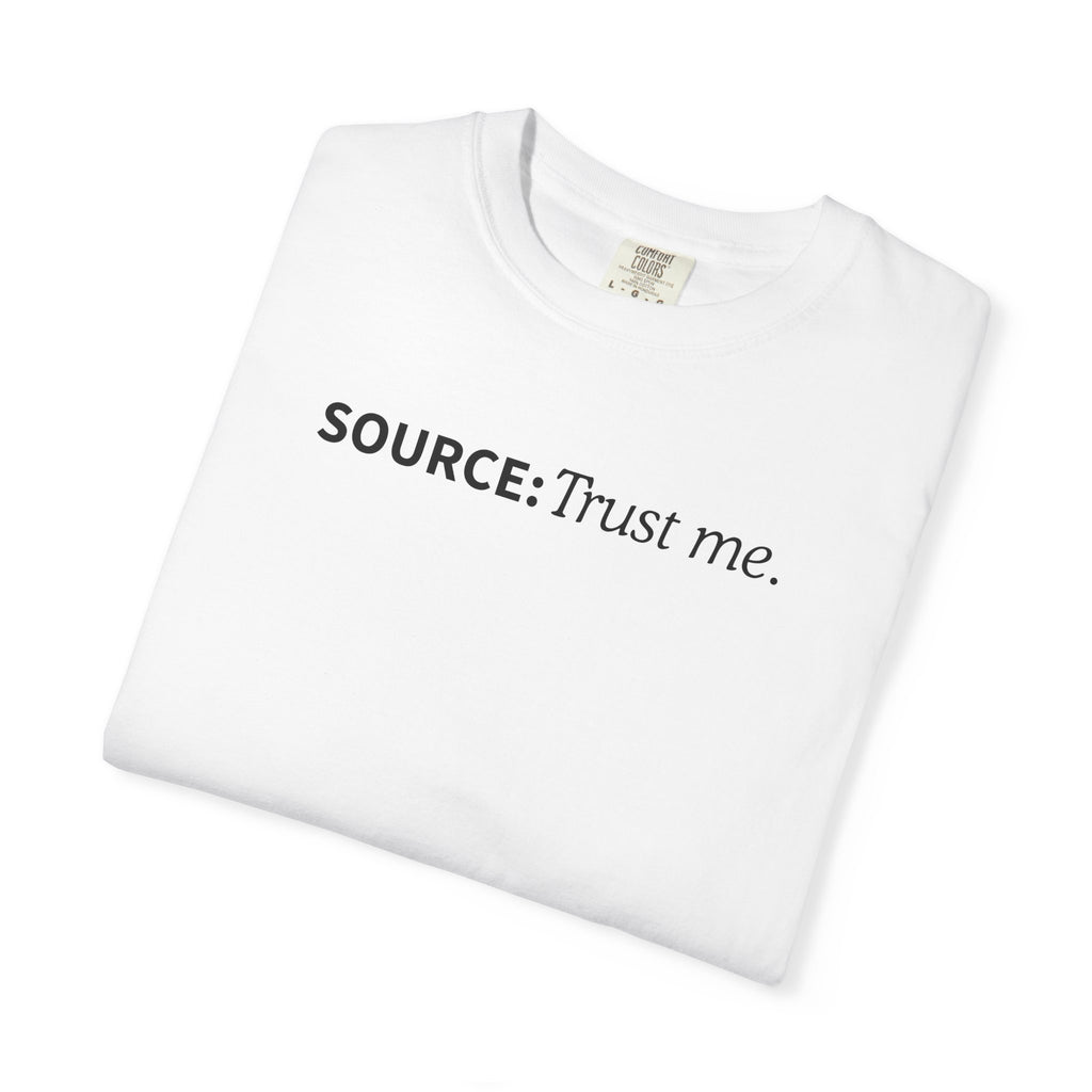 Source: Trust Me T-Shirt | Political Parody Tee