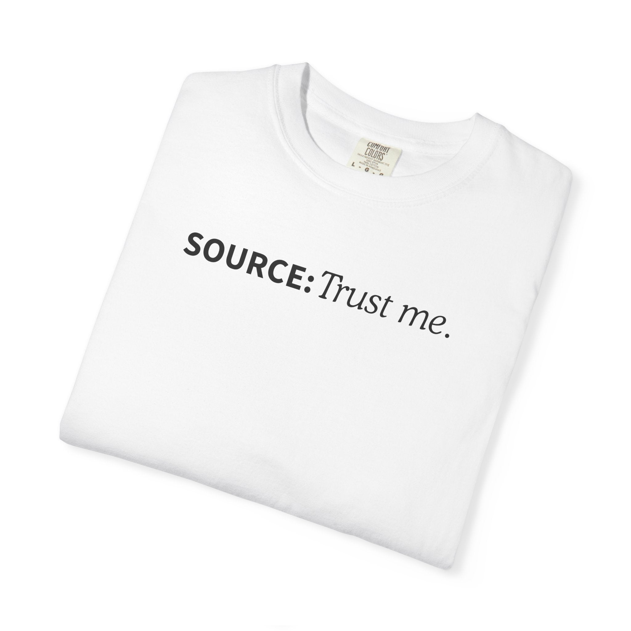Source: Trust Me T-Shirt | Political Parody Tee