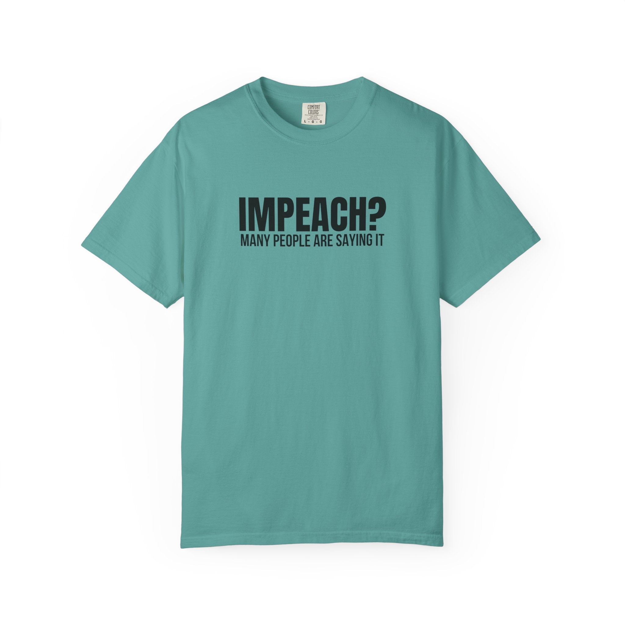 Impeach? Many People Are Saying It T-Shirt | Political Satire Tee