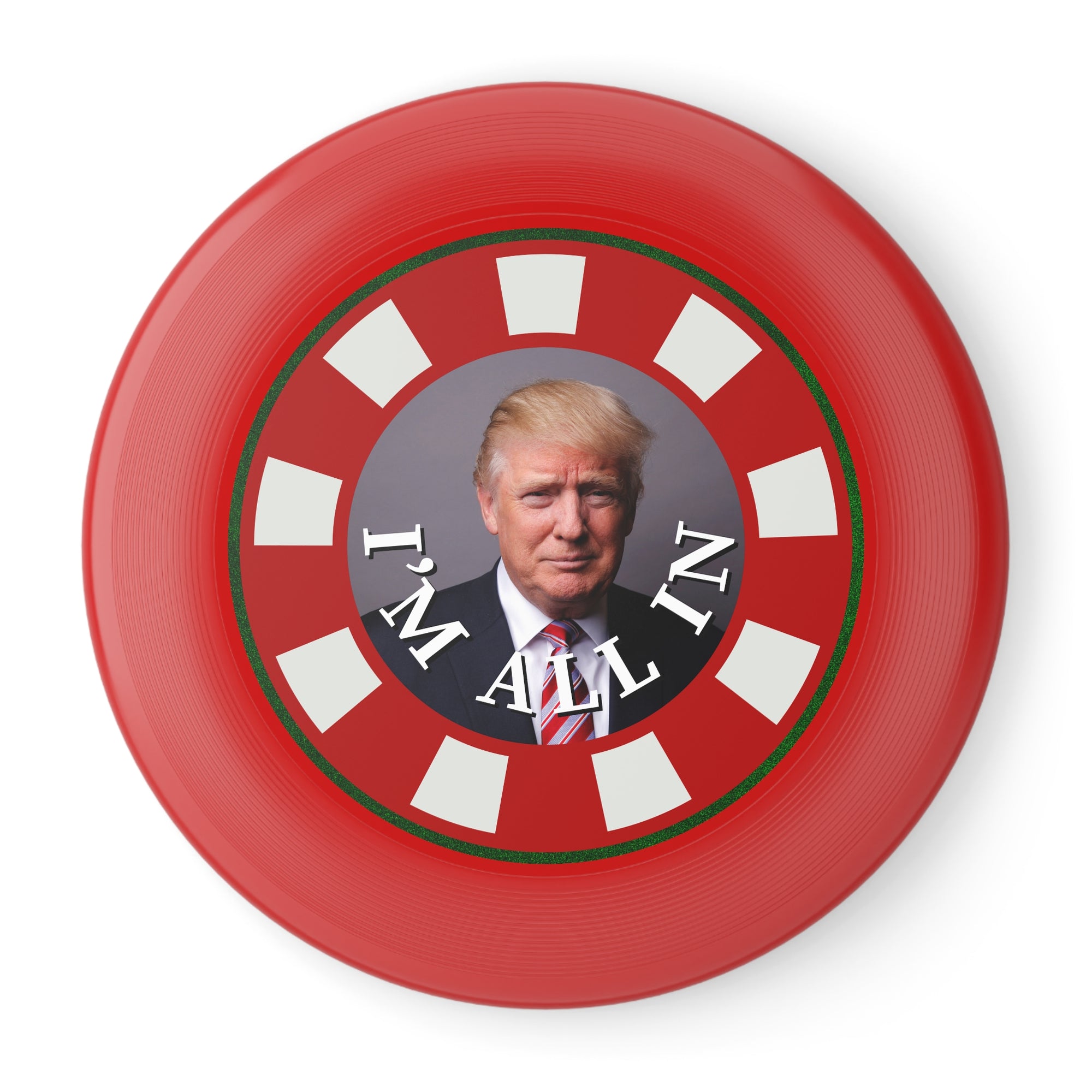 I'm All In with Trump Political Themed Frisbee - Fun Outdoor Game