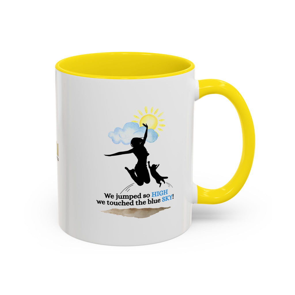Inspirational Coffee Mug - "We Jumped So High" - Fun and Motivational Gift for Cat Lovers