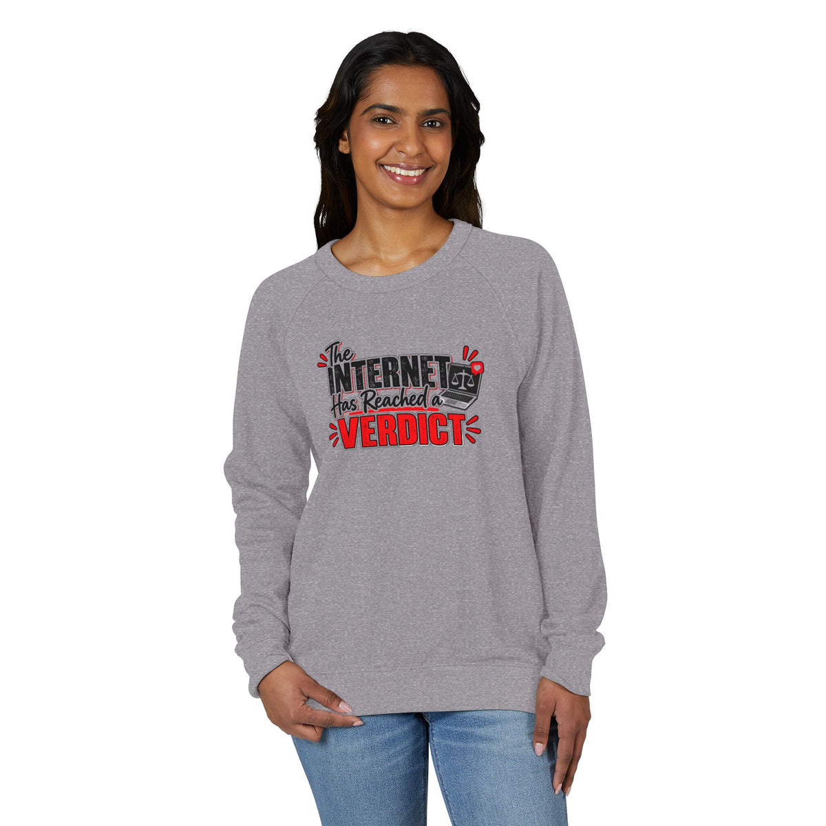 The Internet Has Reached a Verdict French Terry Crewneck Sweatshirt