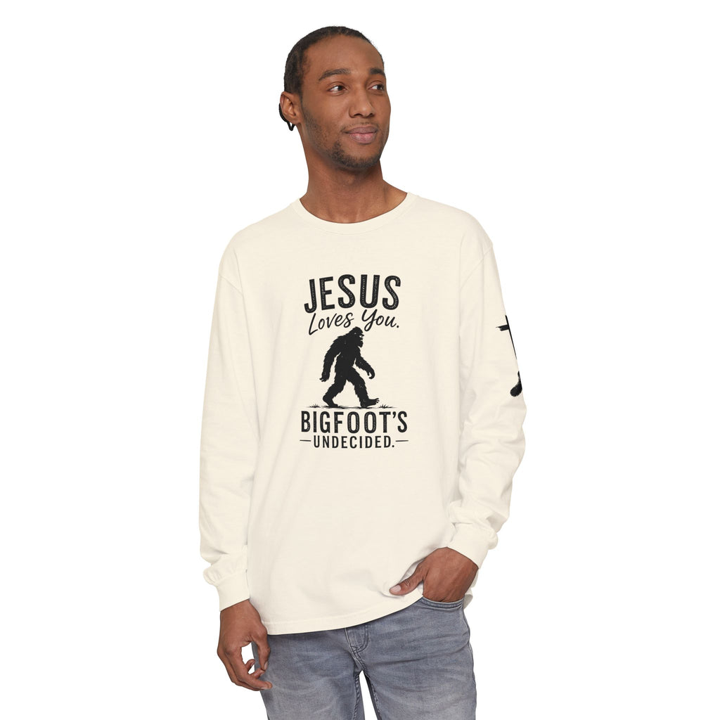 Jesus Loves You. Bigfoot’s Undecided. Long Sleeve Shirt