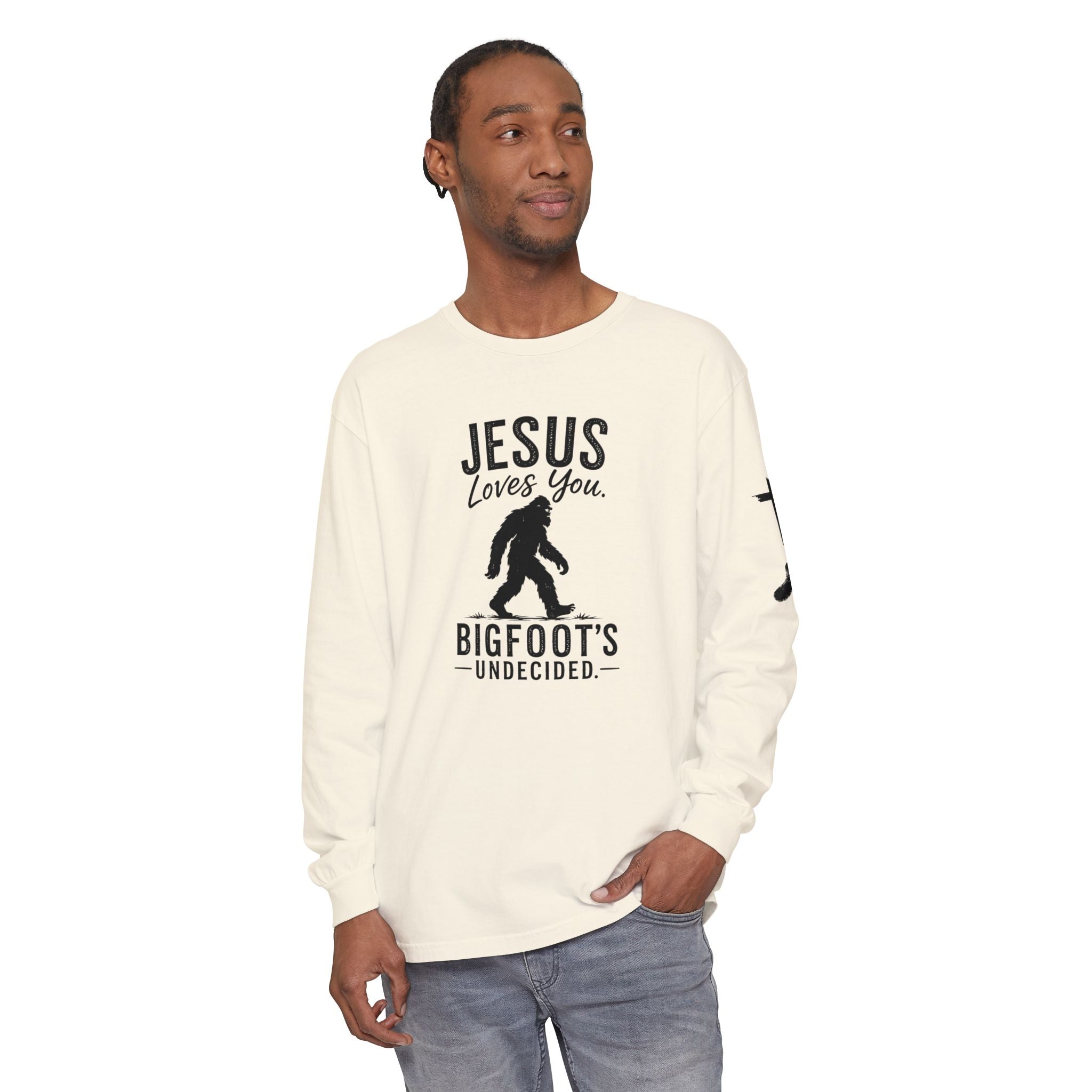 Jesus Loves You. Bigfoot’s Undecided. Long Sleeve Shirt