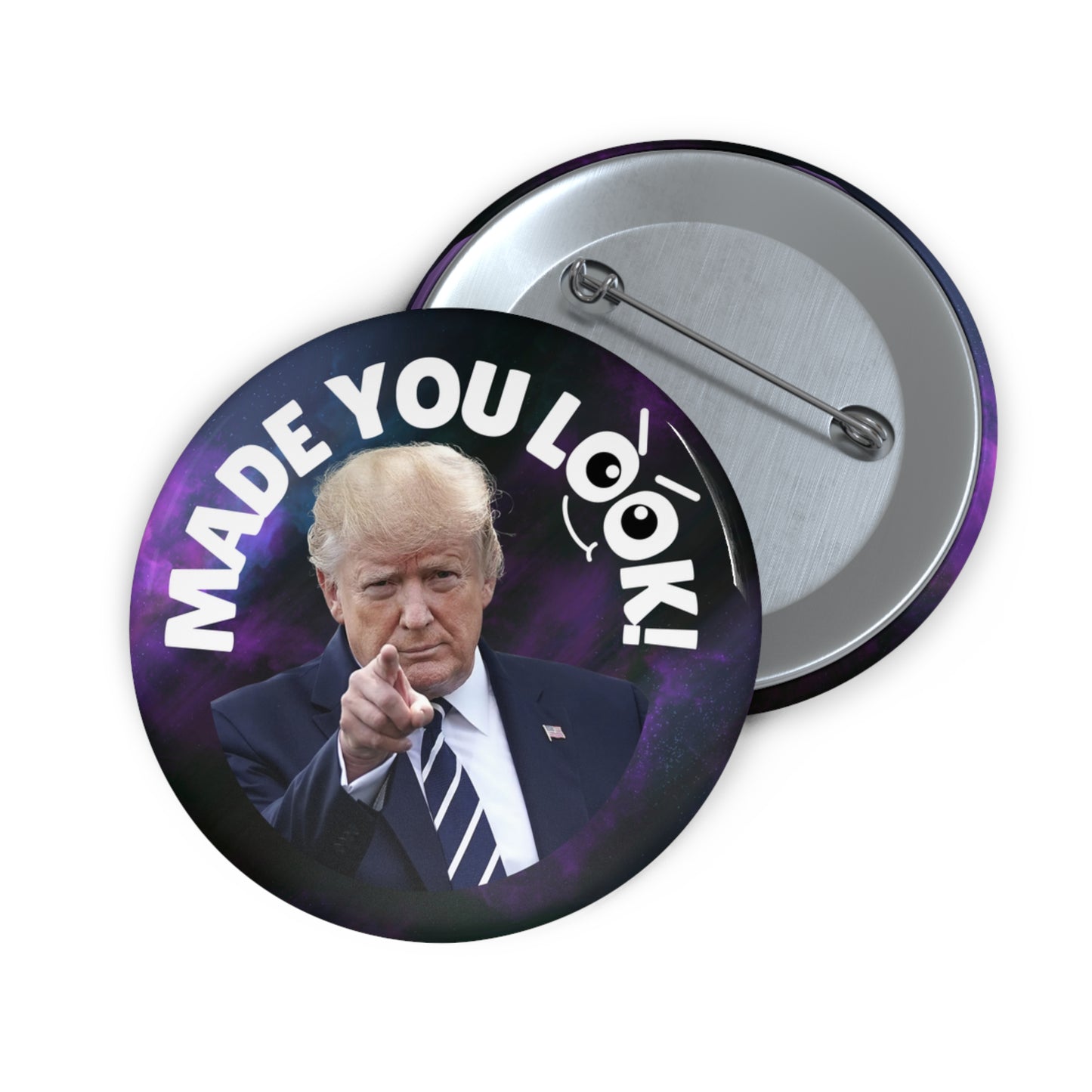 Pin Buttons - Made You Look! - Fun Political Statement