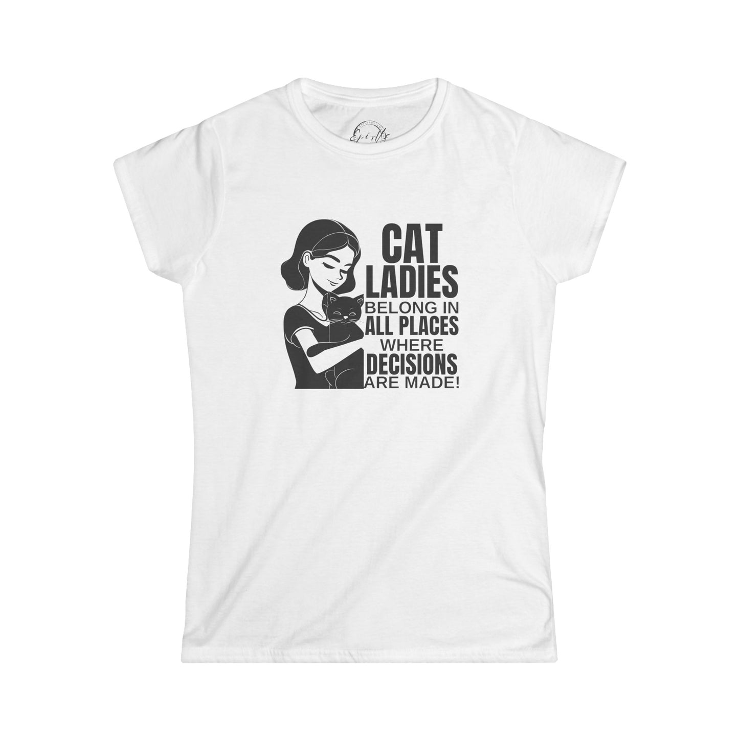 Cat Ladies Softstyle Tee - Where Decisions Are Made