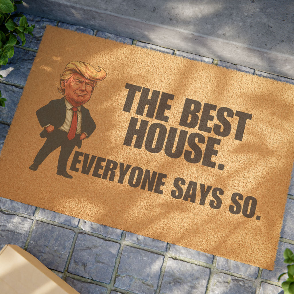 The Best House. Everyone Says So. Doormat – Parody Welcome Mat