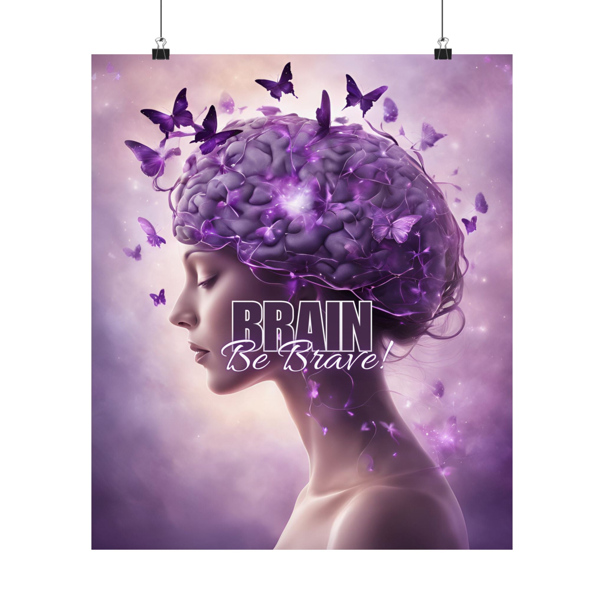 Photo depicting the ​Purple Brain Be Brave Matte Vertical Posters from EpiAl's Shop.