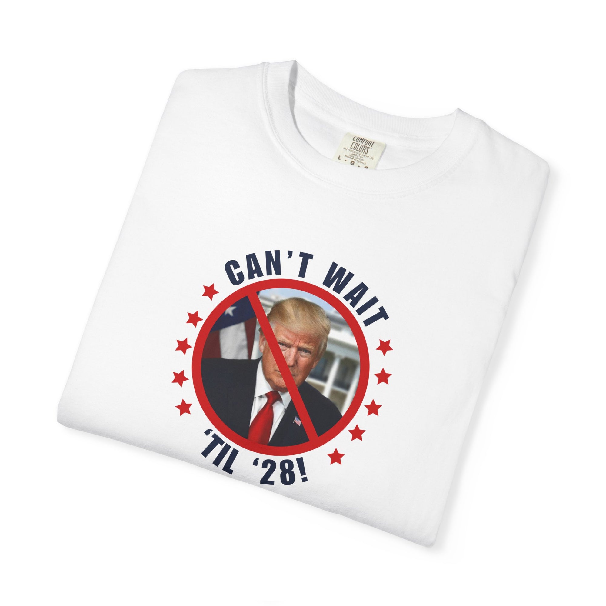 Can't Wait 'Til '28 Political Humor Unisex T-shirt