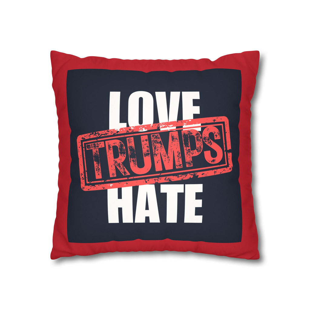 Love Trumps Hate Faux Suede Square Pillowcase - Cozy Decor for a Positive Vibe