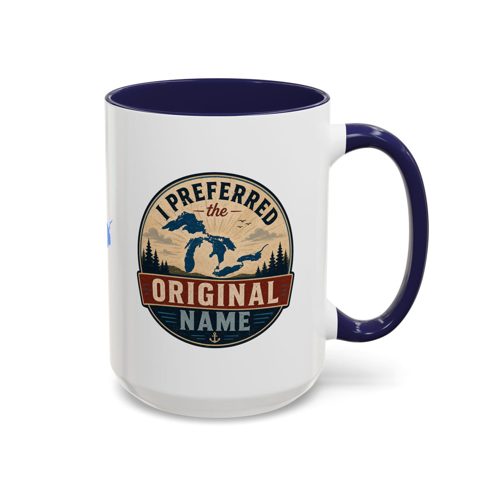 I Preferred the Original Name Great Lakes Mug | Lake Ontario Humor Coffee Mug
