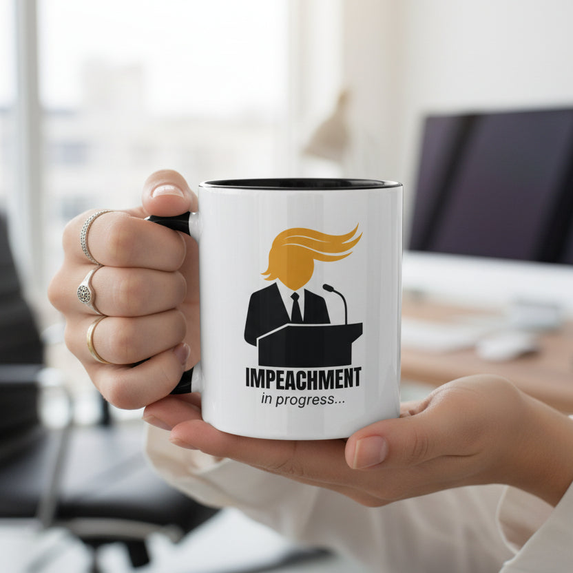Impeachment in Progress Coffee Mug | Political Satire Mug