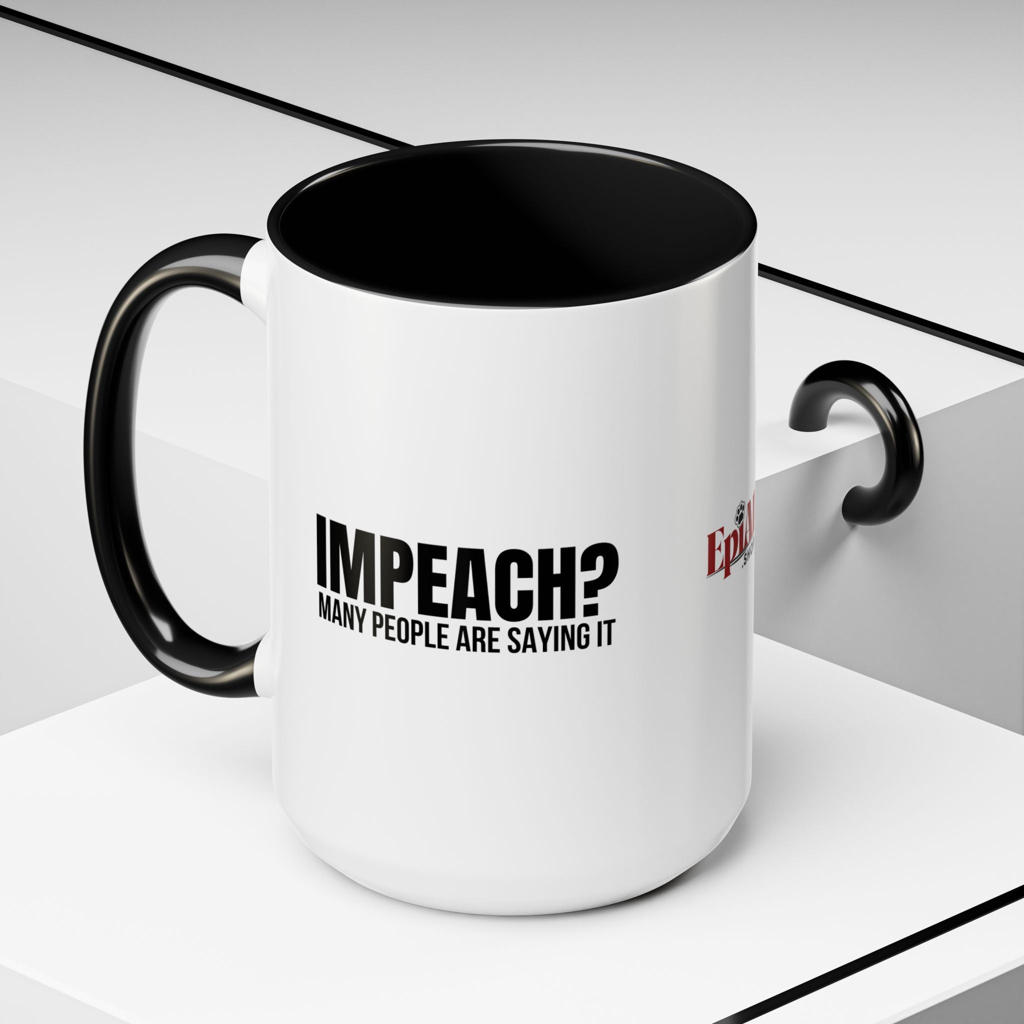 Impeach? Many People Are Saying It Coffee Mug | Political Parody Mug