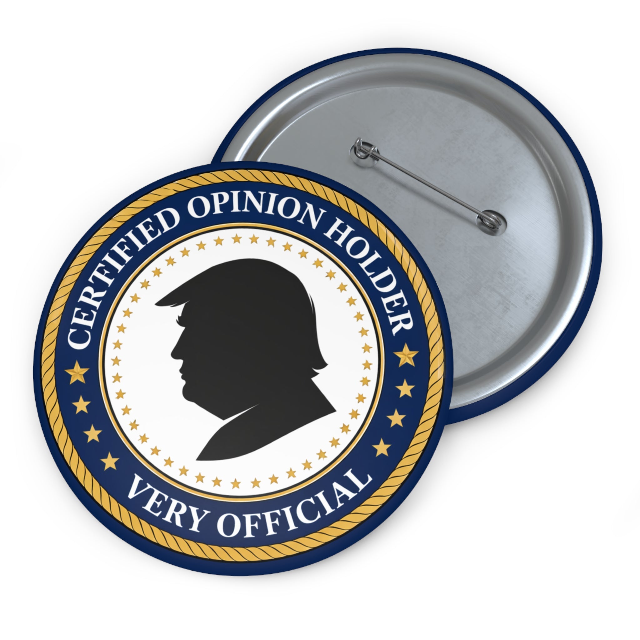 Certified Opinion Holder Pinback Button – Very Official Political Parody