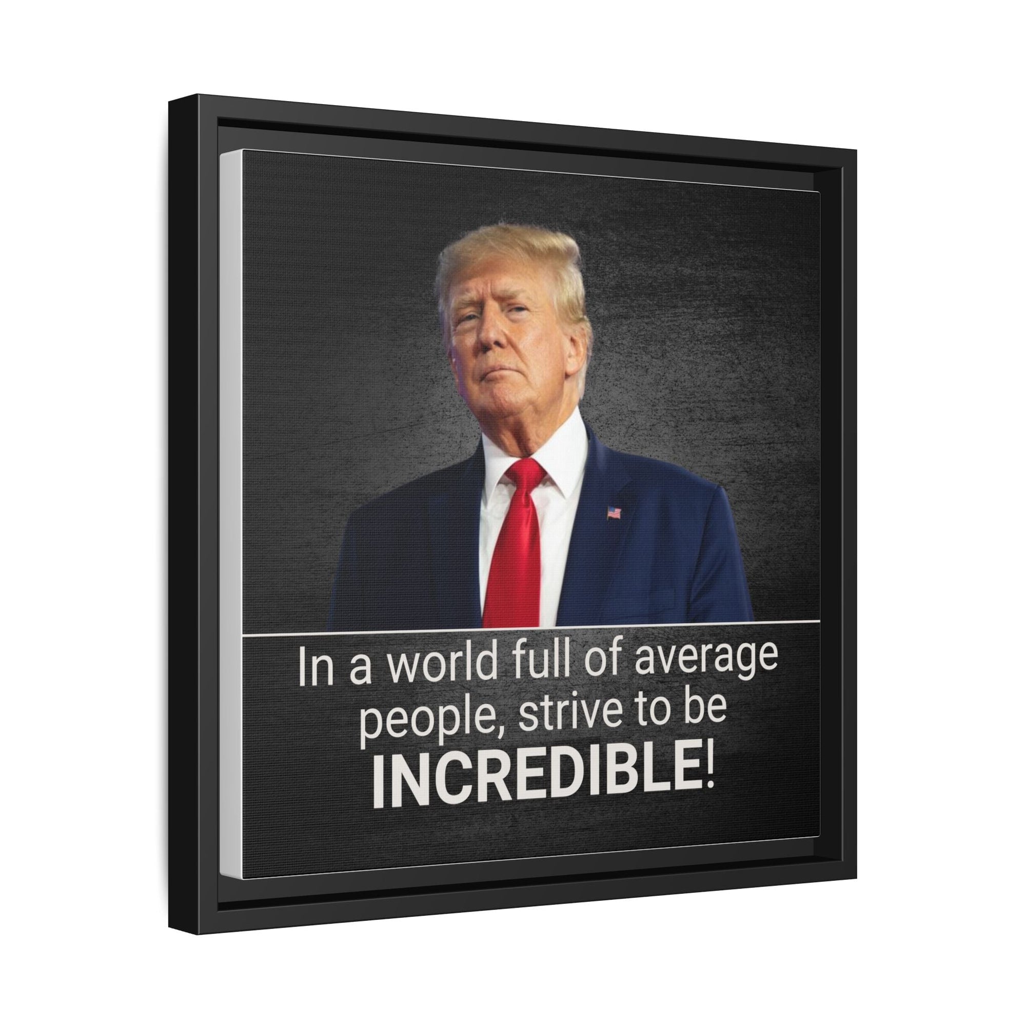 Inspirational Framed Canvas Print - 'Strive to be Incredible!' Printify