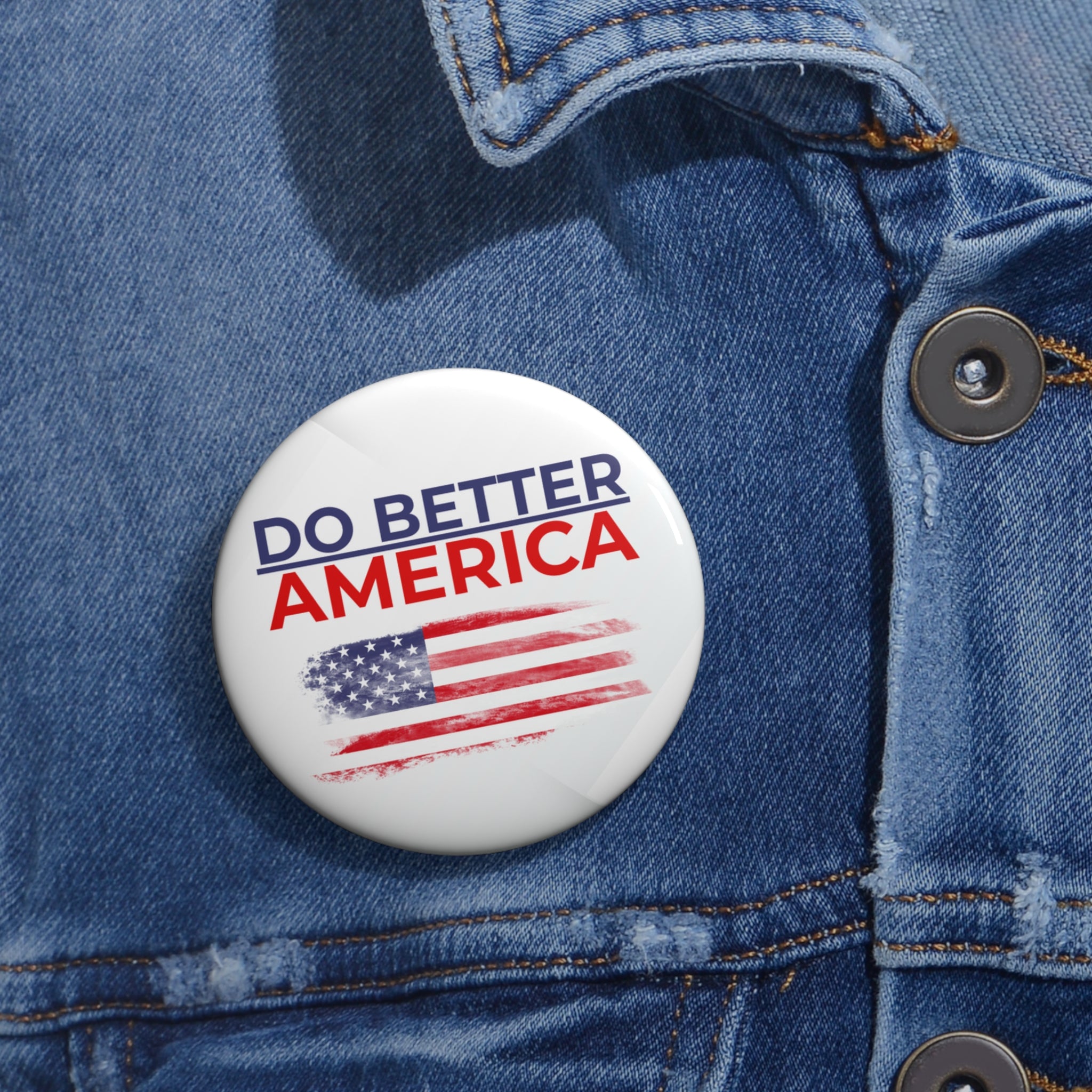 Do Better America Pinback Button – Patriotic Statement Badge