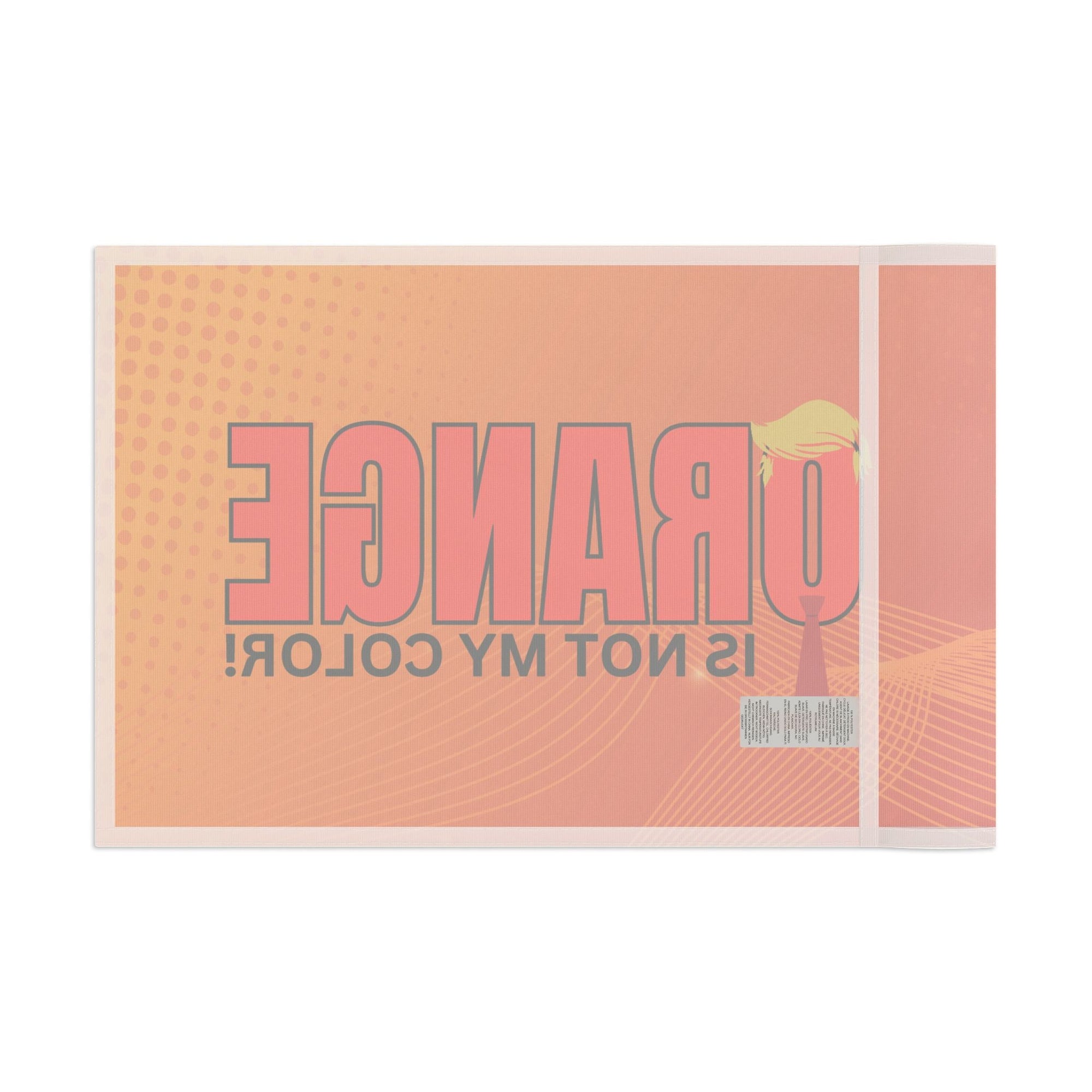 Orange Is Not My Color Flag Printify