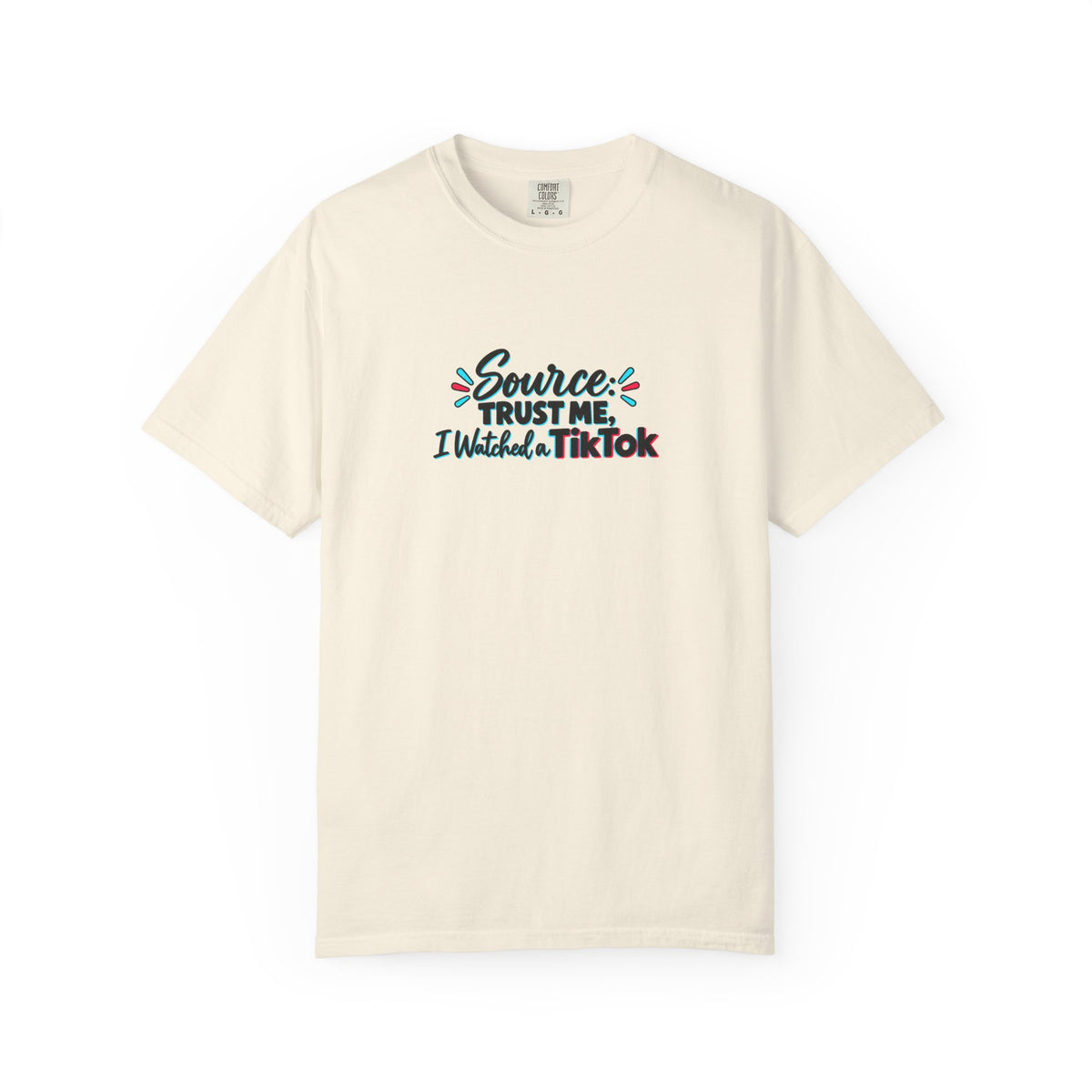 Source: Trust Me, I Watched a TikTok Shirt | Funny Internet Humor Tee